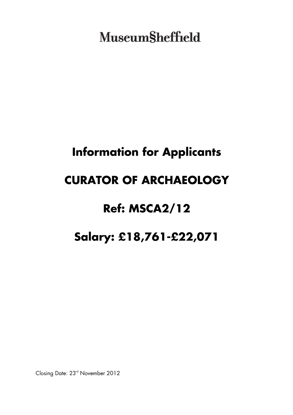 Information for Applicants CURATOR of ARCHAEOLOGY Ref: MSCA2