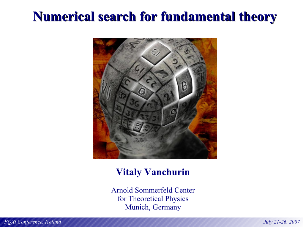 Numerical Search for Fundamental Theory