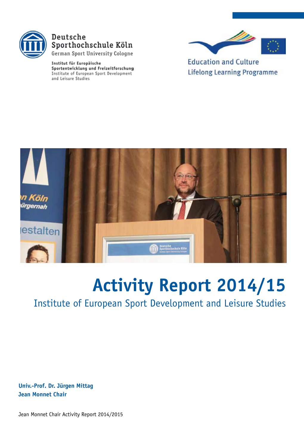 Activity Report 2014/15 Institute of European Sport Development and Leisure Studies