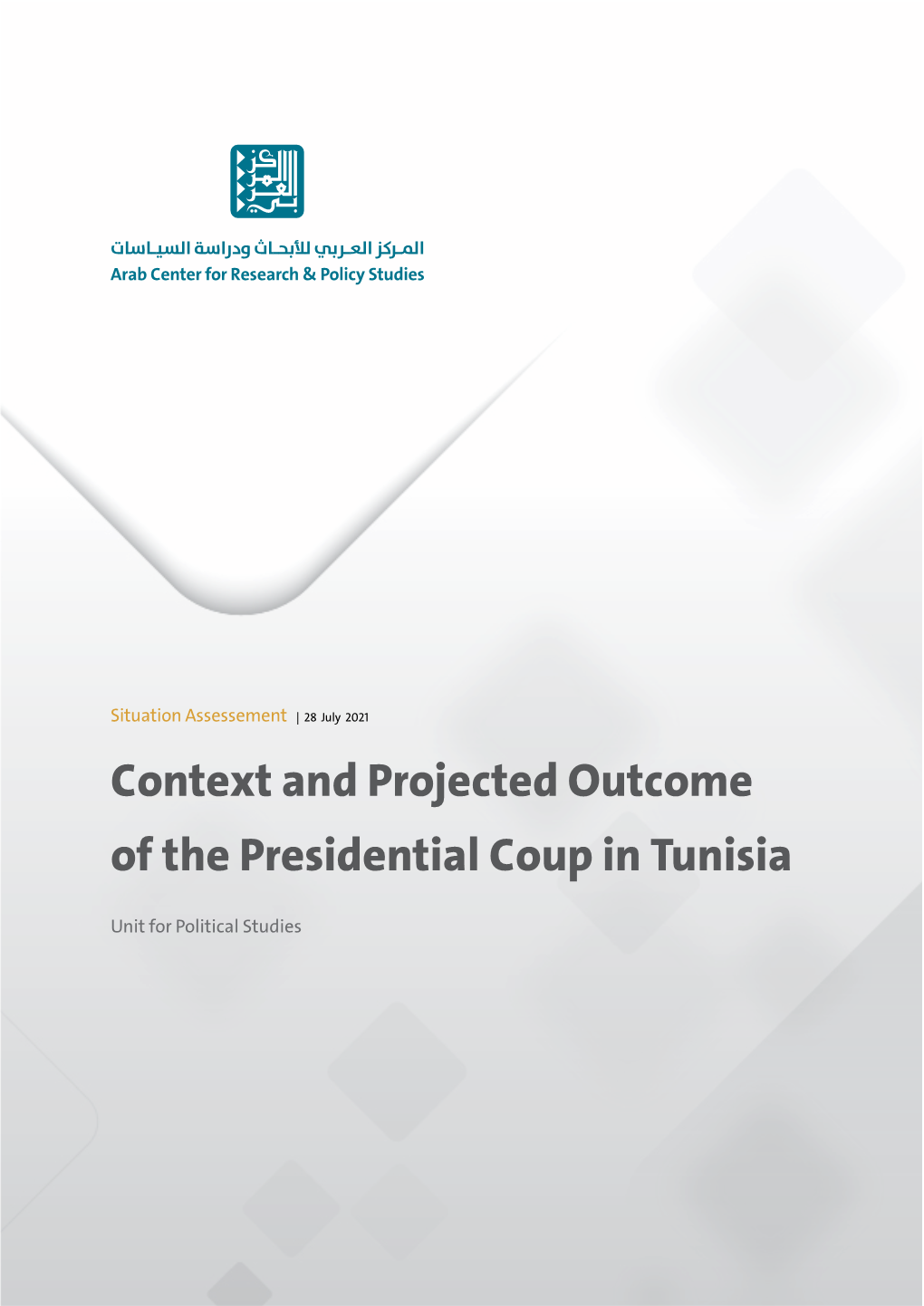 Context and Projected Outcome of the Presidential Coup in Tunisia