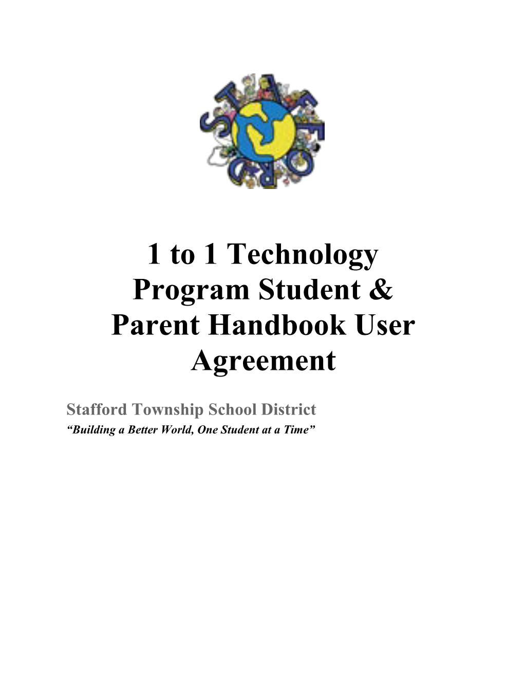 1 to 1 Technology Program Student & Parent Handbook User Agreement