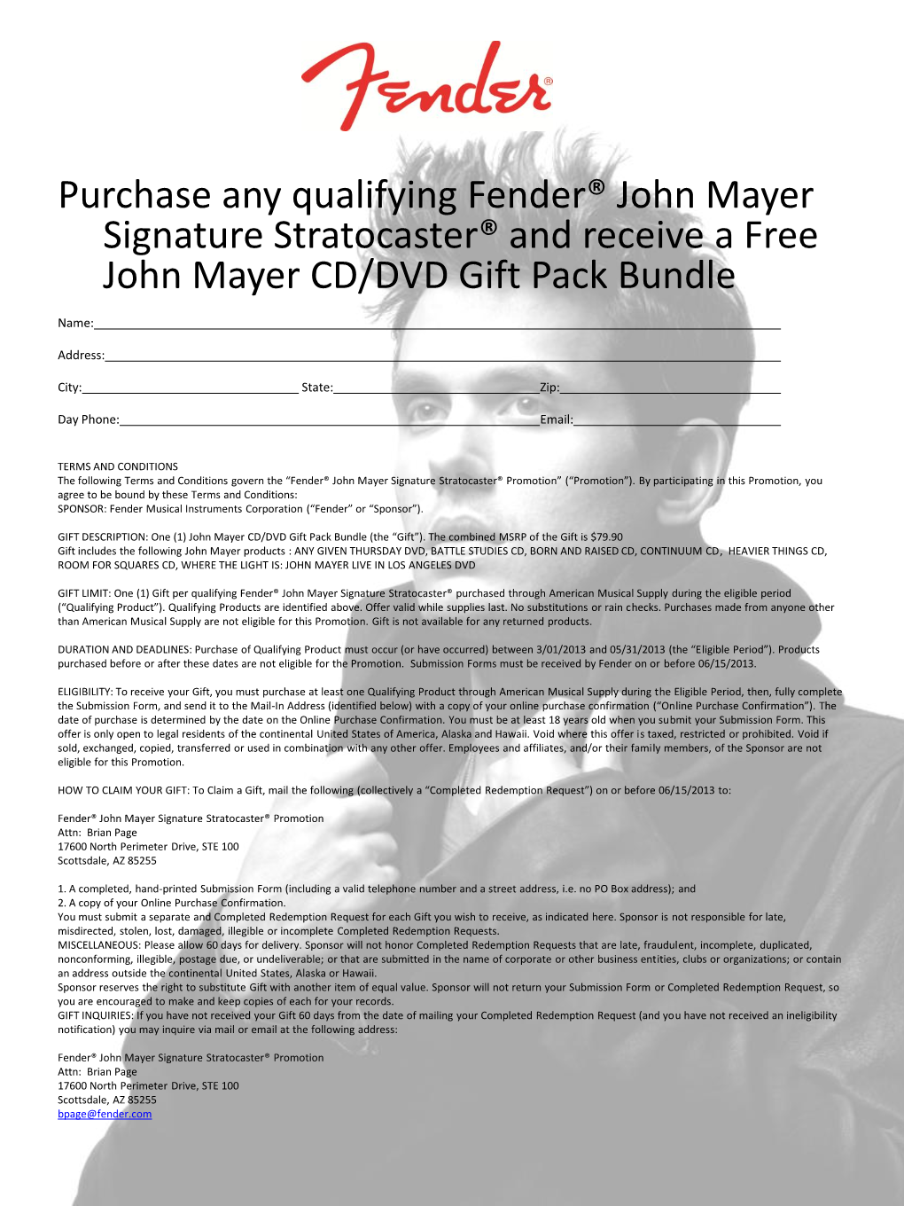 Purchase Any Qualifying Fender® John Mayer Signature Stratocaster® and Receive a Free John Mayer CD/DVD Gift Pack Bundle