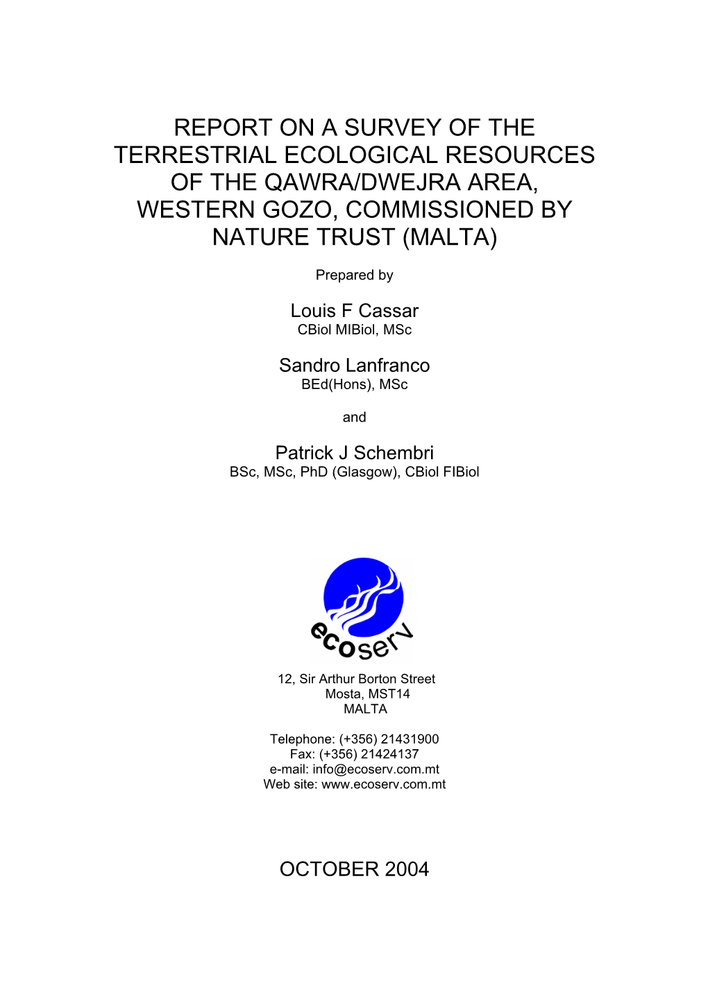 Report on a Survey of the Terrestrial Ecological Resources of the Qawra/Dwejra Area, Western Gozo, Commissioned by Nature Trust (Malta)