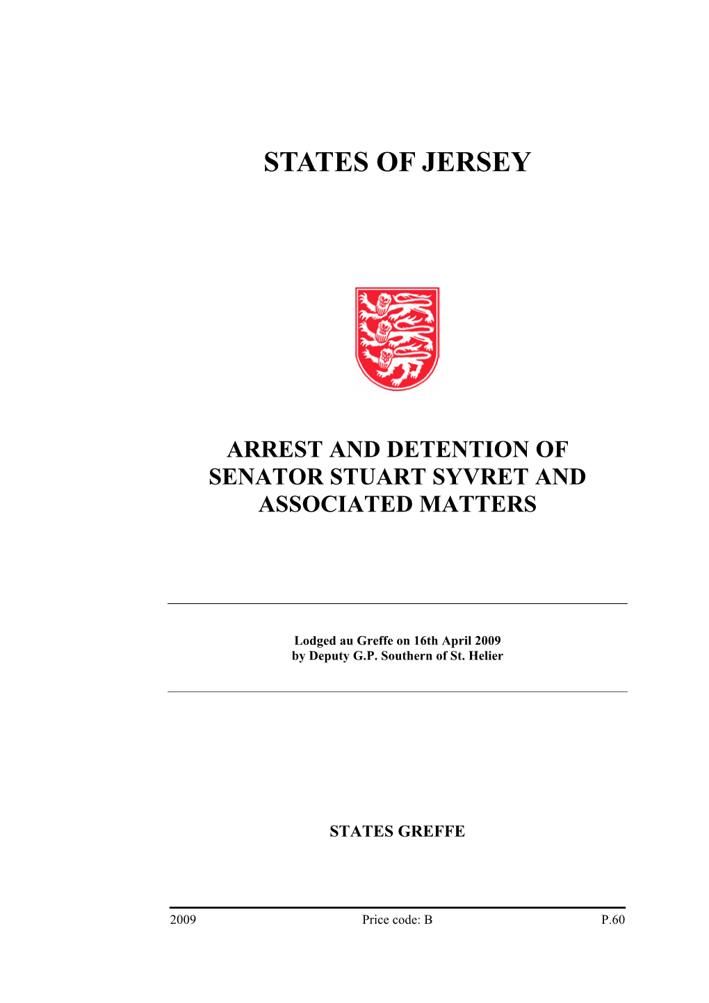 Arrest and Detention of Senator Stuart Syvret and Associated Matters