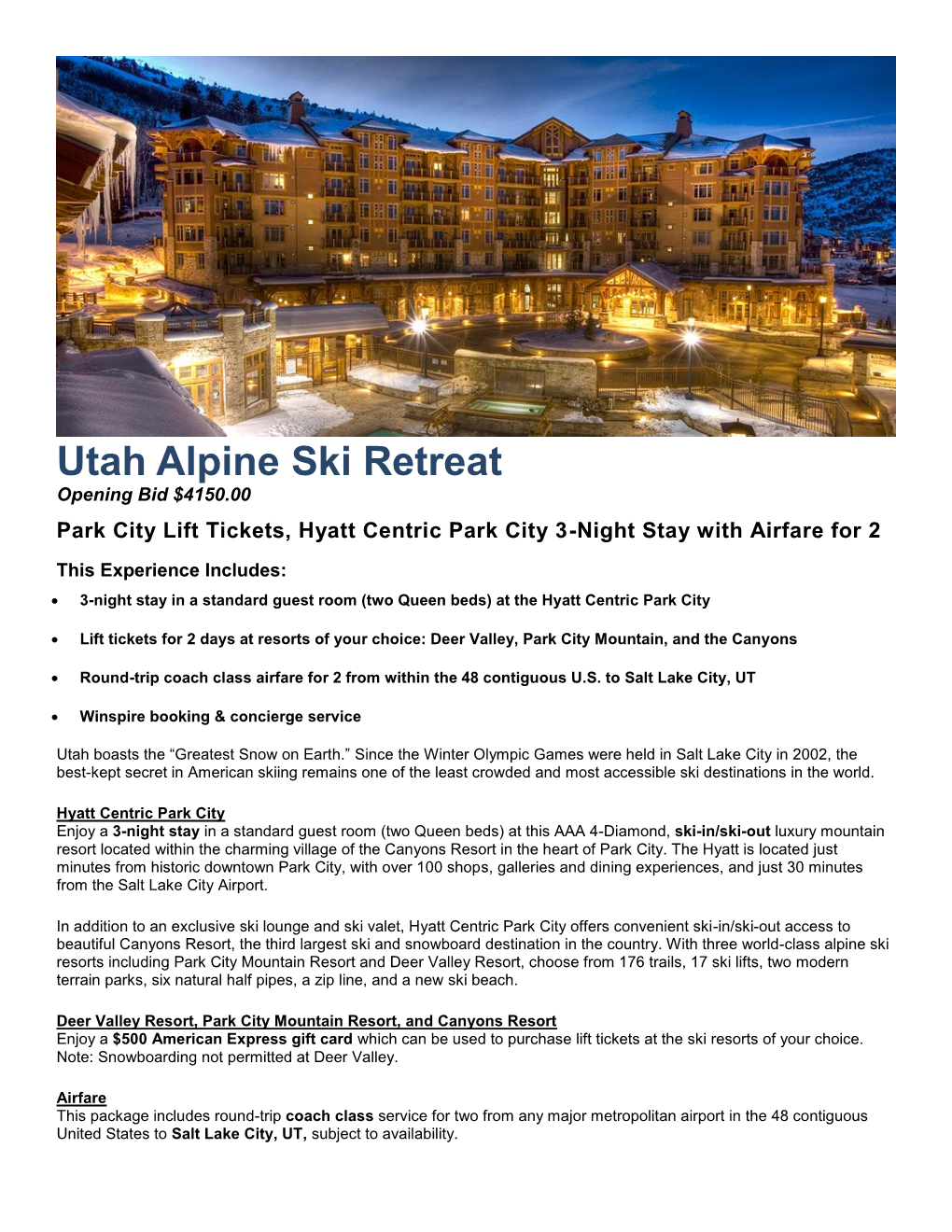 Utah Alpine Ski Retreat Opening Bid $4150.00 Park City Lift Tickets, Hyatt Centric Park City 3-Night Stay with Airfare for 2