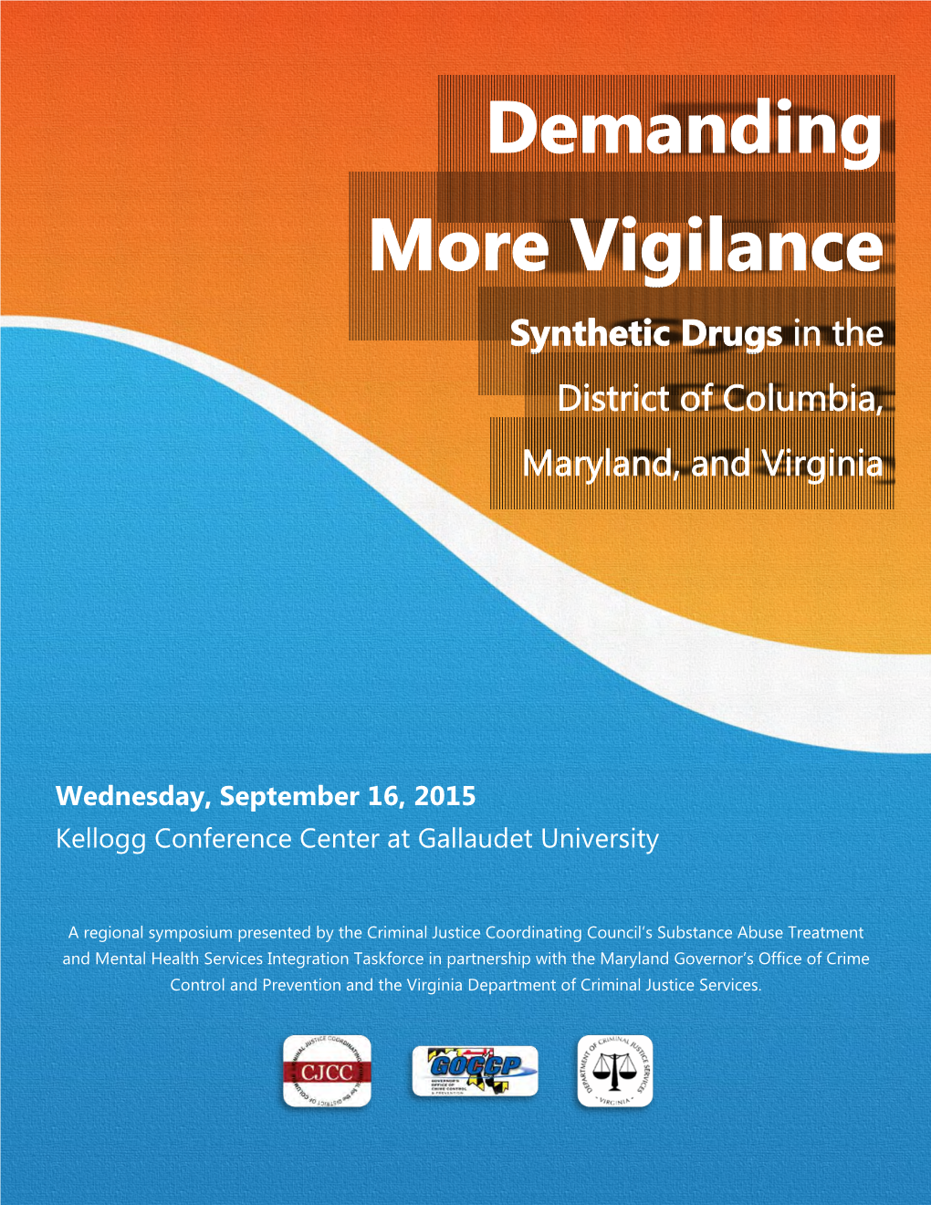 Wednesday, September 16, 2015 Kellogg Conference Center at Gallaudet University