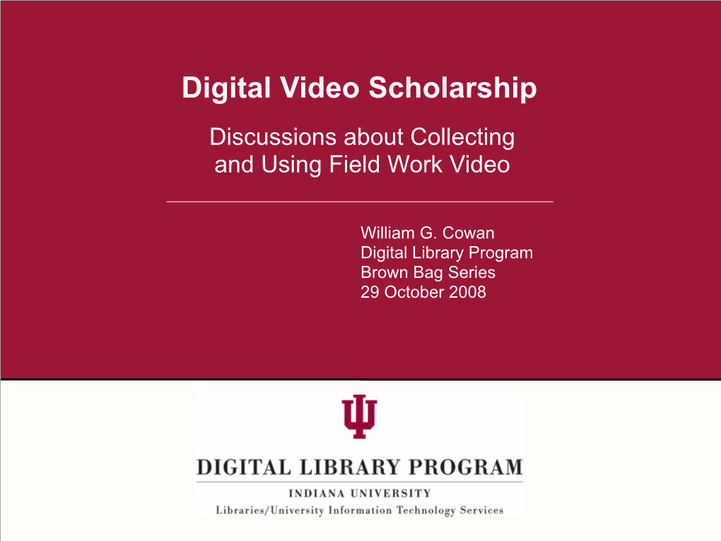 Digital Video Scholarship Discussions About Collecting and Using Field Work Video