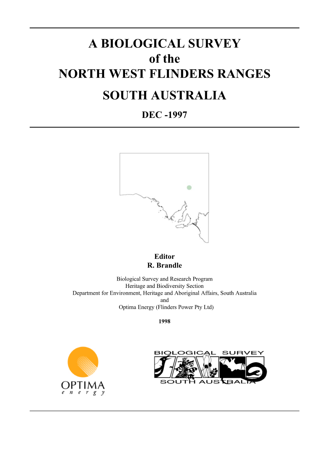 BIOLOGICAL SURVEY of the NORTH WEST FLINDERS RANGES SOUTH AUSTRALIA DEC -1997