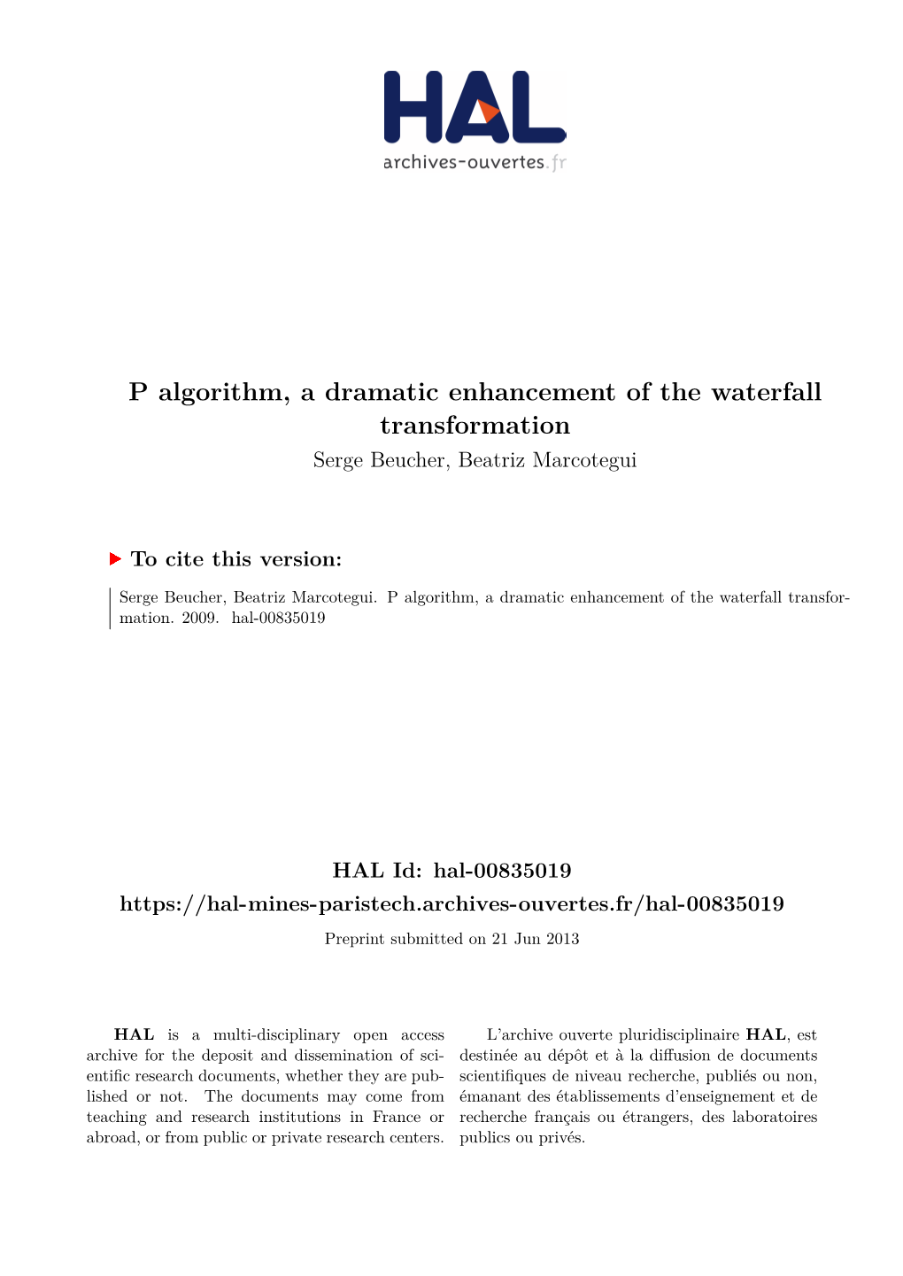 P Algorithm, a Dramatic Enhancement of the Waterfall Transformation Serge Beucher, Beatriz Marcotegui