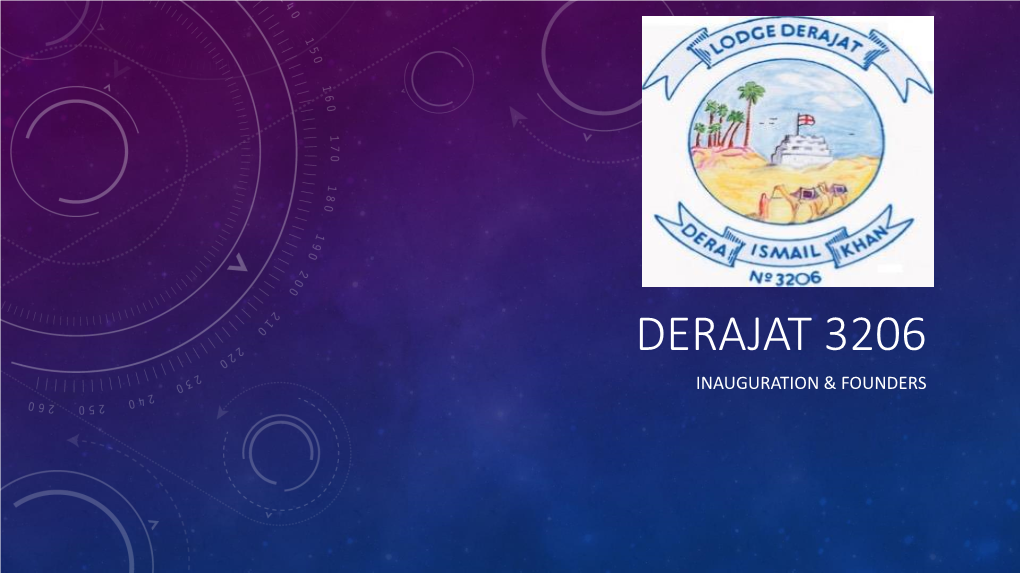 Derajat 3206 Inauguration & Founders How the Lodge Was Formed?