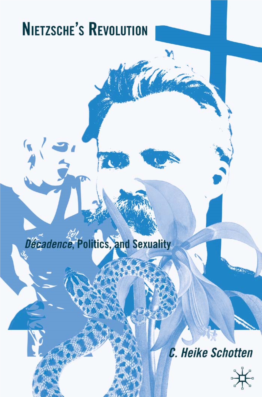 Nietzsche's Revolution: Décadence, Politics, And