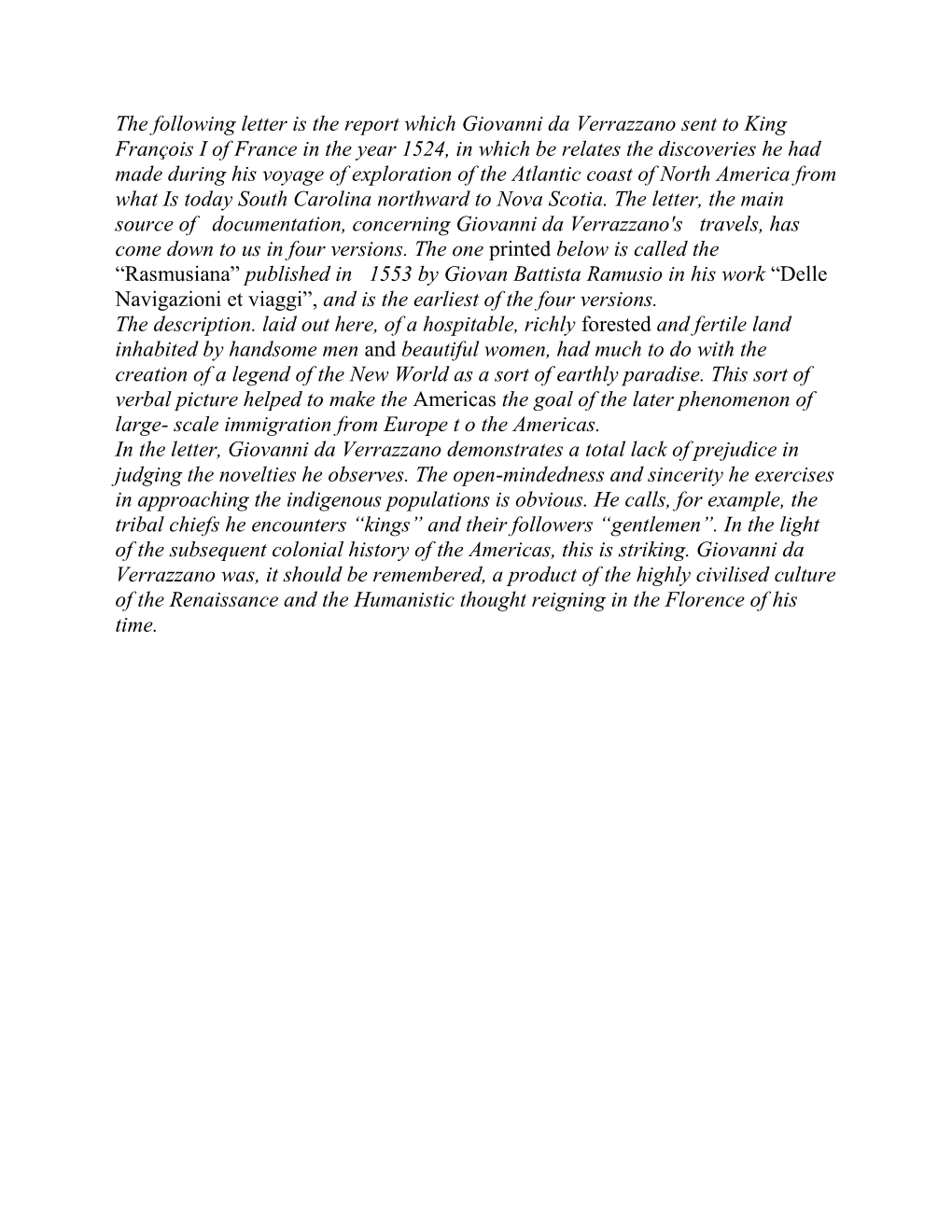 The Following Letter Is the Report Which Giovanni Da Verrazzano Sent to King François I of France in the Year 1524, in Which B