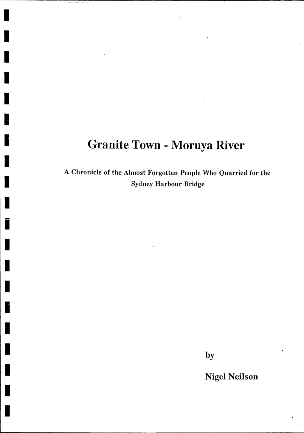 Moruya River I a Chronicle of the Almost Forgotten People Who Quarried for the I Sydney Harbour Bridge I I I I I I I