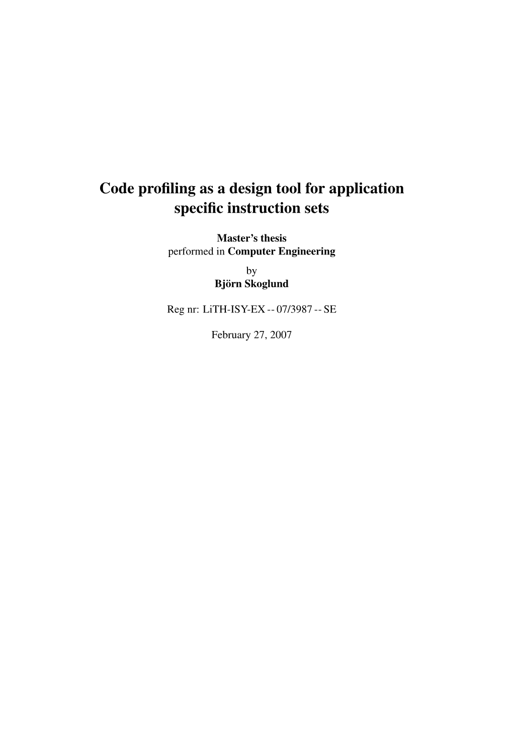 Code Profiling As a Design Tool for Application Specific Instruction Sets