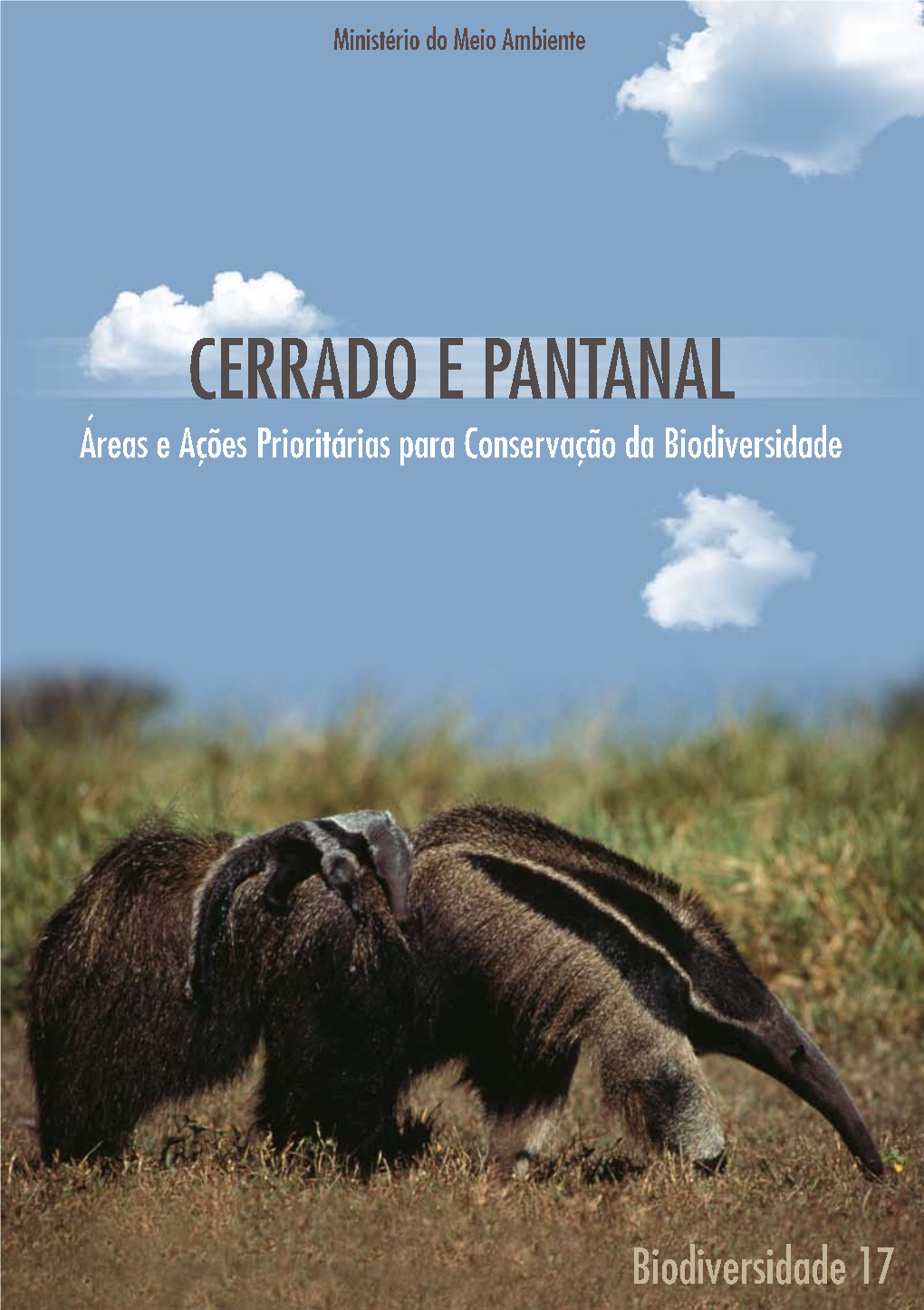 CERRADO E PANTANAL Areas´ E Ações Prioritárias Para Conservação Da Biodiversidade