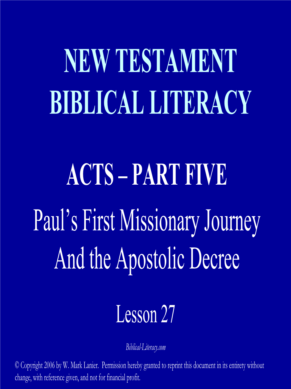 Acts Part 5 Paul's First Missionary Journey and The