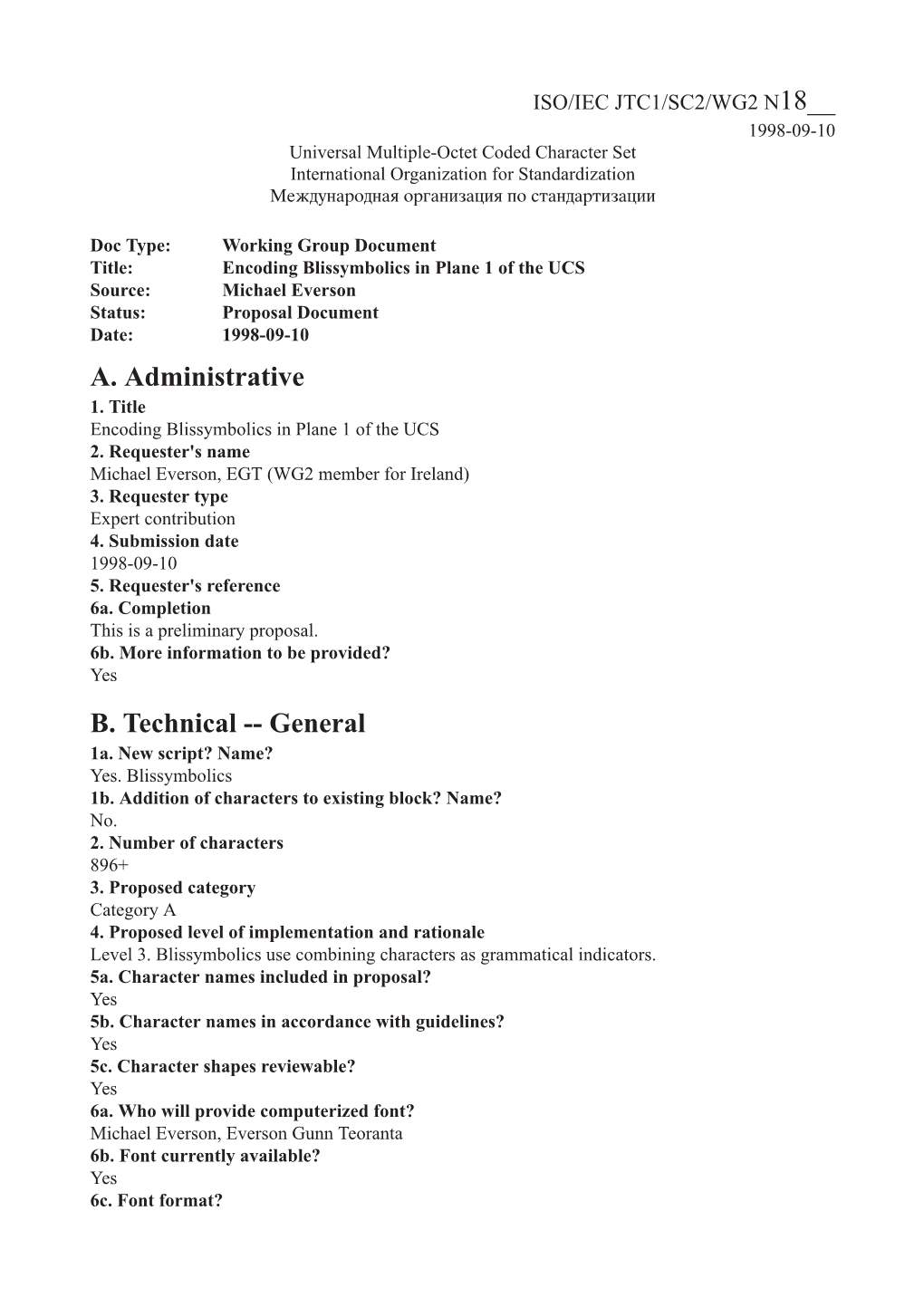 Blissymbolics in Plane 1 of the UCS Source: Michael Everson Status: Proposal Document Date: 1998-09-10 A