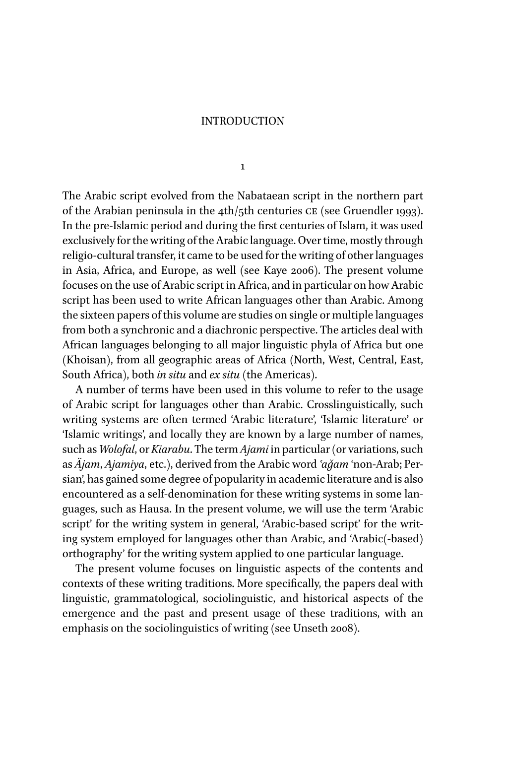 INTRODUCTION 1 the Arabic Script Evolved from the Nabataean Script in the Northern Part of the Arabian Peninsula in the 4Th/5Th