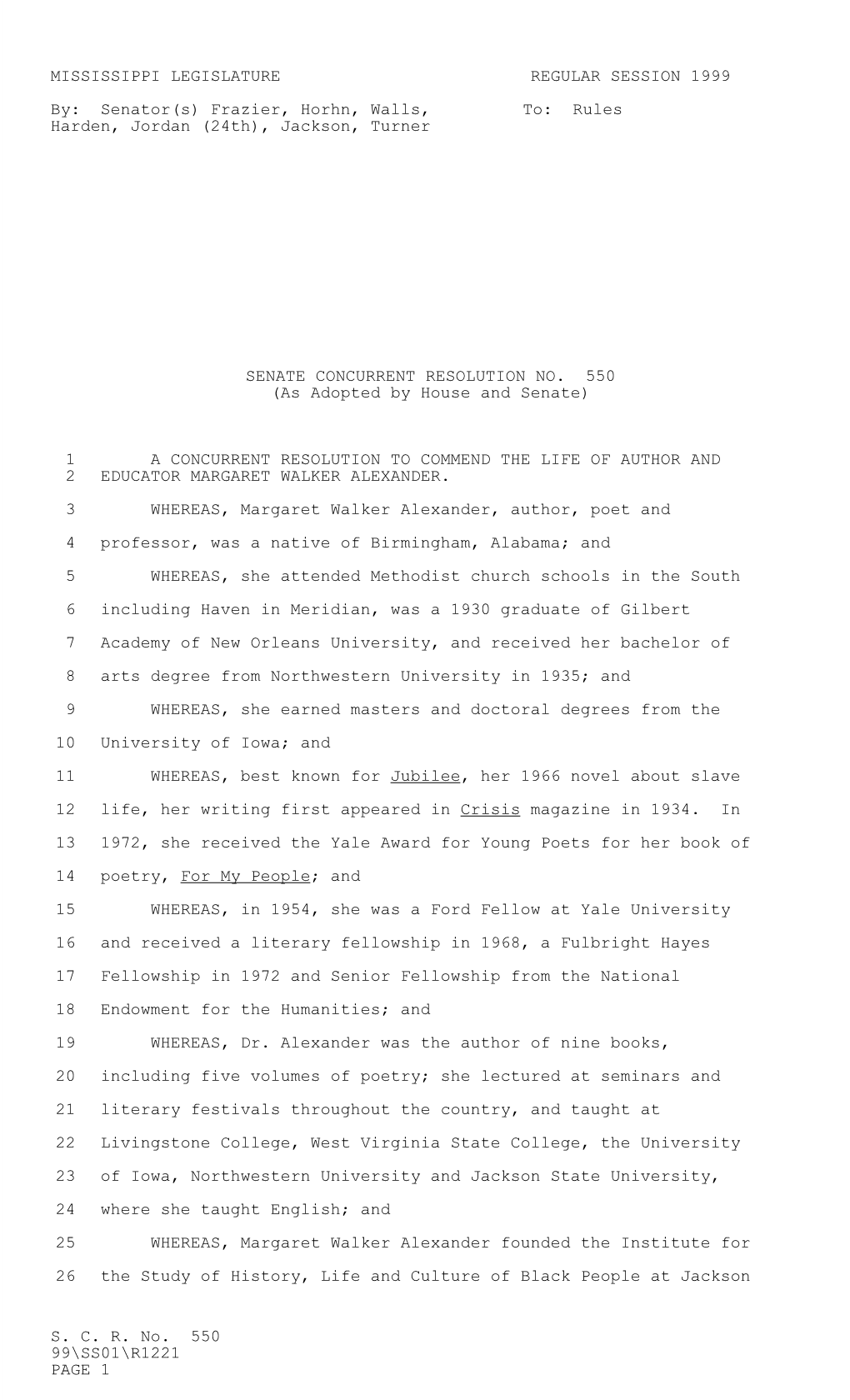 S. C. R. No. 550 99\SS01\R1221 PAGE 1 MISSISSIPPI LEGISLATURE REGULAR SESSION 1999 By: Senator(S) Frazier, Horhn, Walls, Hard