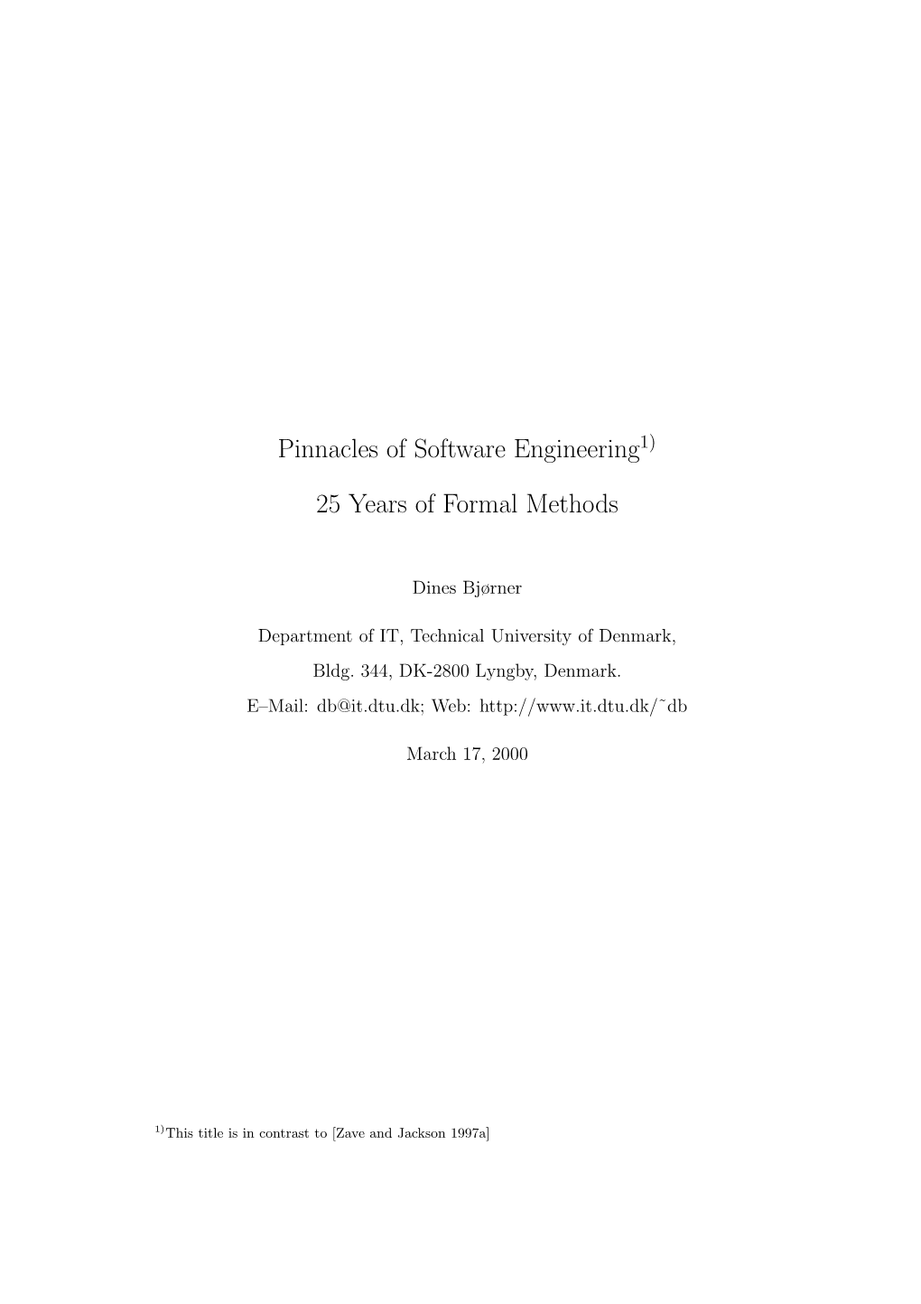 Pinnacles of Software Engineering 25 Years of Formal Methods