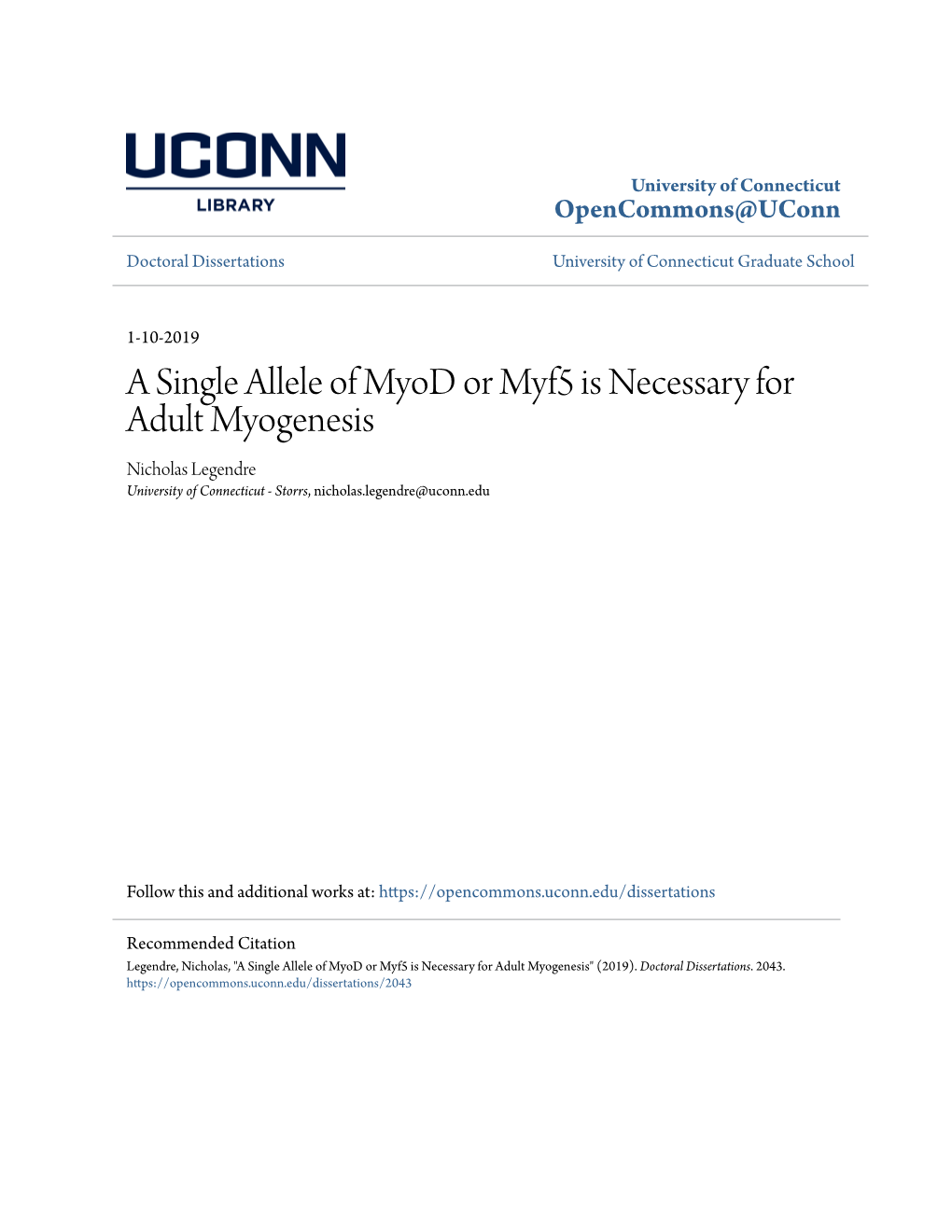 A Single Allele of Myod Or Myf5 Is Necessary for Adult Myogenesis Nicholas Legendre University of Connecticut - Storrs, Nicholas.Legendre@Uconn.Edu