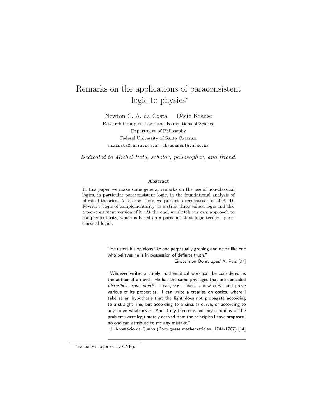 Remarks on the Applications of Paraconsistent Logic to Physics∗