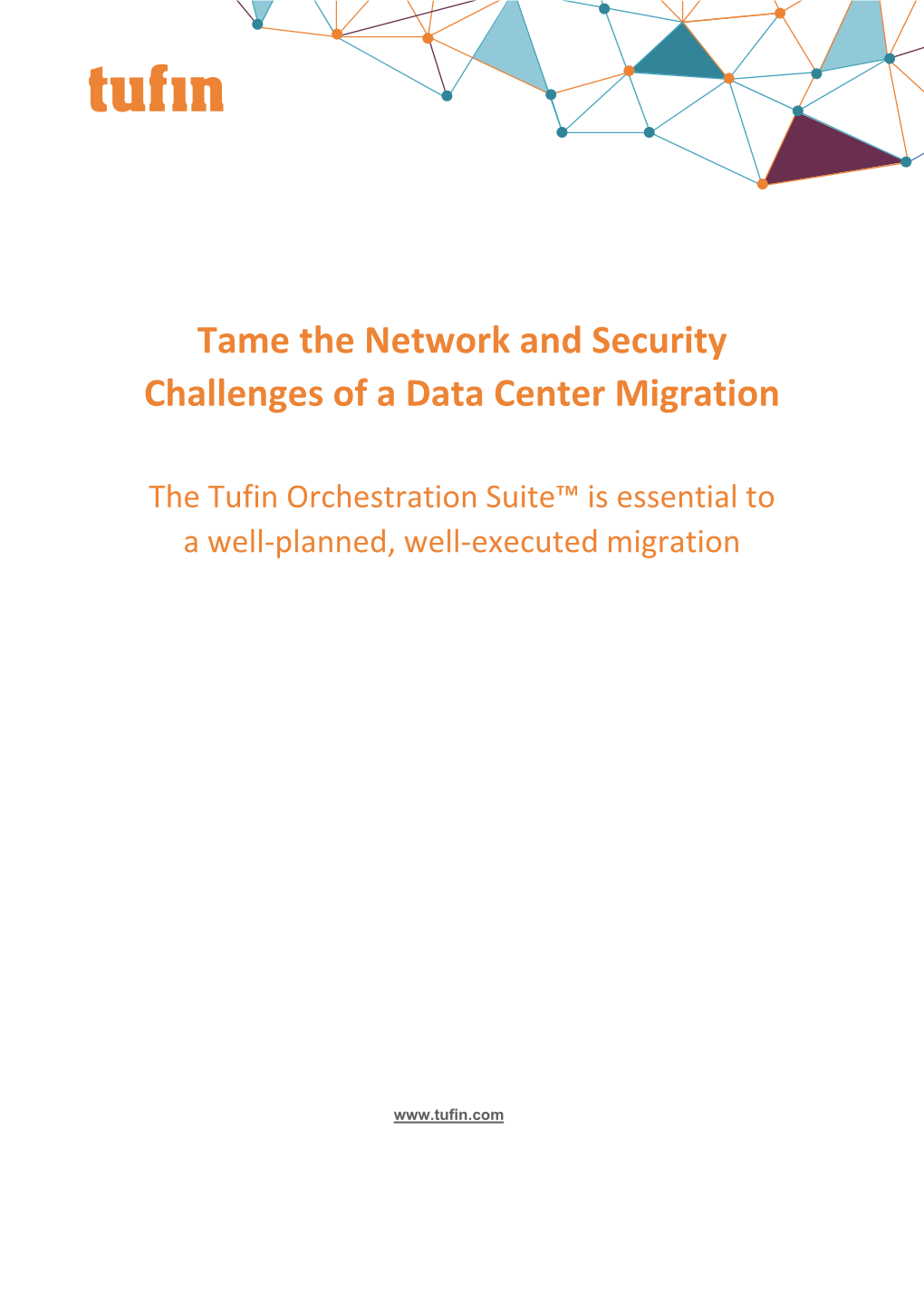 Tame the Network and Security Challenges of a Data Center Migration