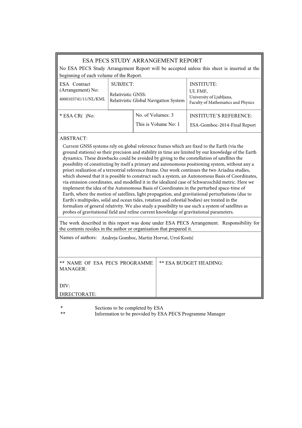 Relativistic GNSS: 4000103741/11/NL/KML University of Ljubljana, Relativistic Global Navigation System Faculty of Mathematics and Physics