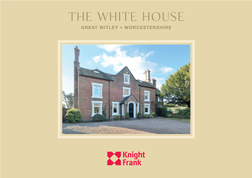 The White House Great Witley • Worcestershire the White House Great Witley Worcestershire