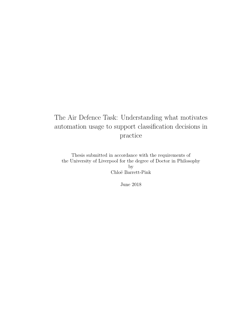 The Air Defence Task: Understanding What Motivates Automation Usage to Support Classiﬁcation Decisions in Practice