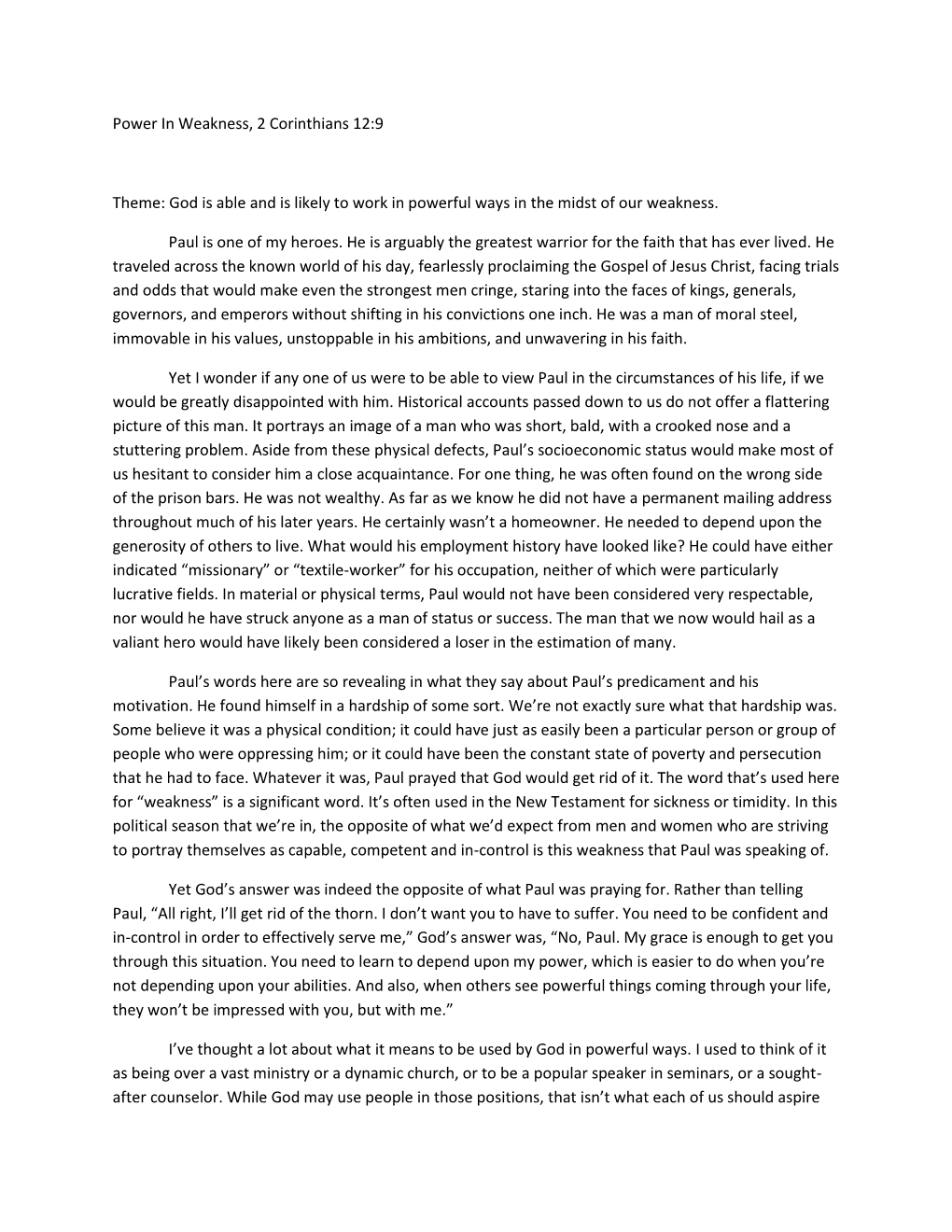 Power in Weakness, 2 Corinthians 12:9 Theme: God Is Able and Is Likely to Work in Powerful Ways in the Midst of Our Weakness. Pa