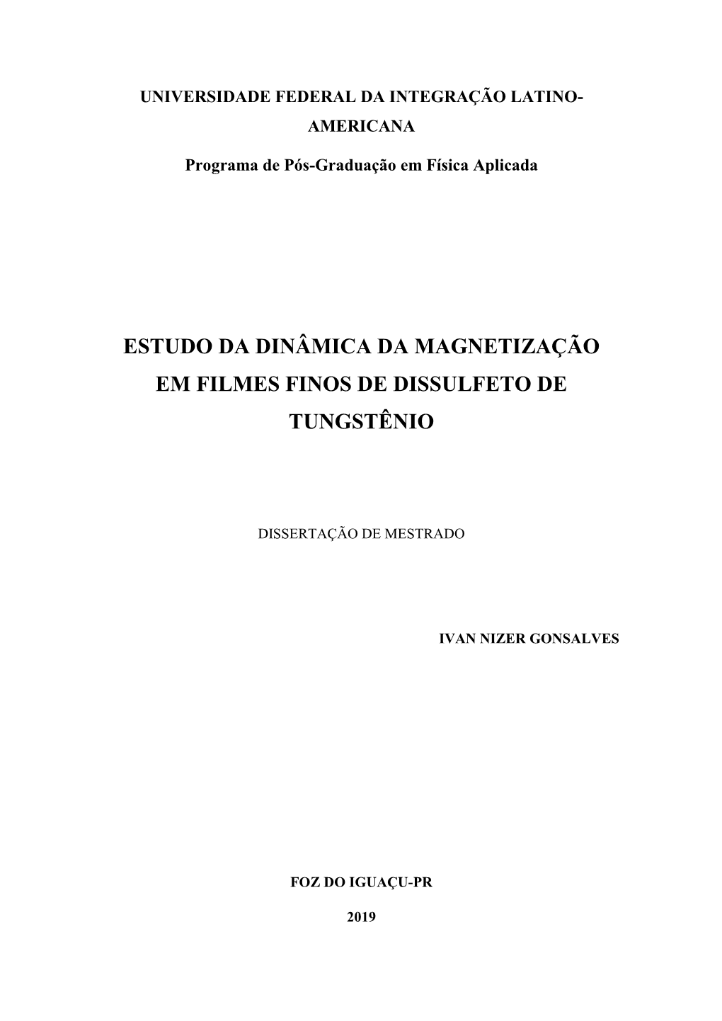 Estudo Da Dinâmica Da Magnetização Em Filmes Finos De Dissulfeto De Tungstênio