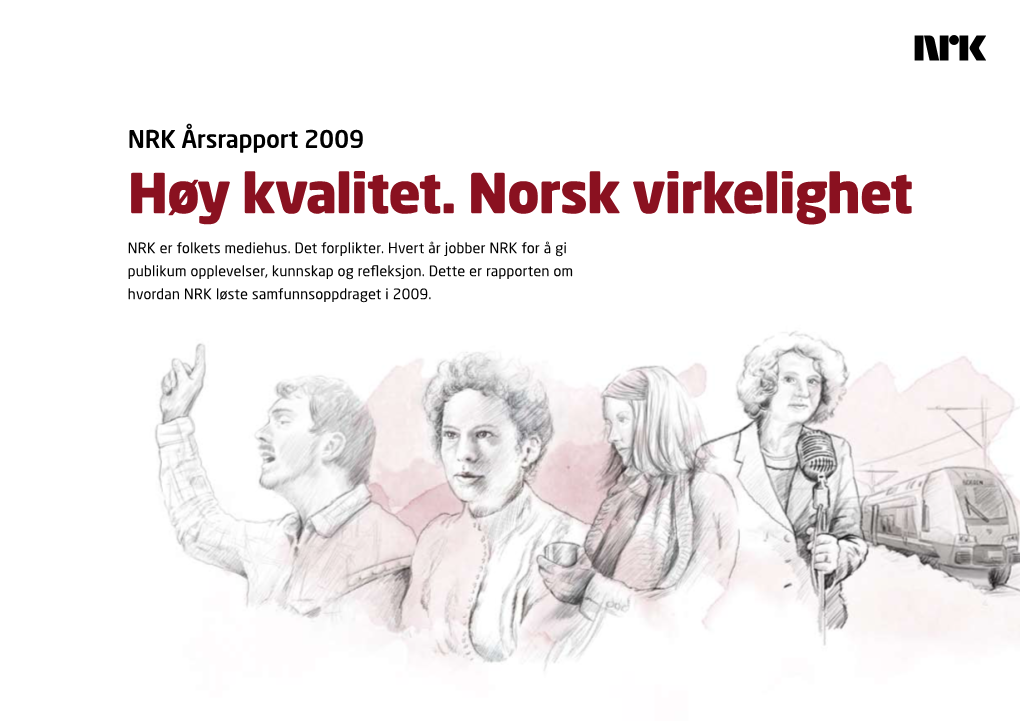 Høy Kvalitet. Norsk Virkelighet