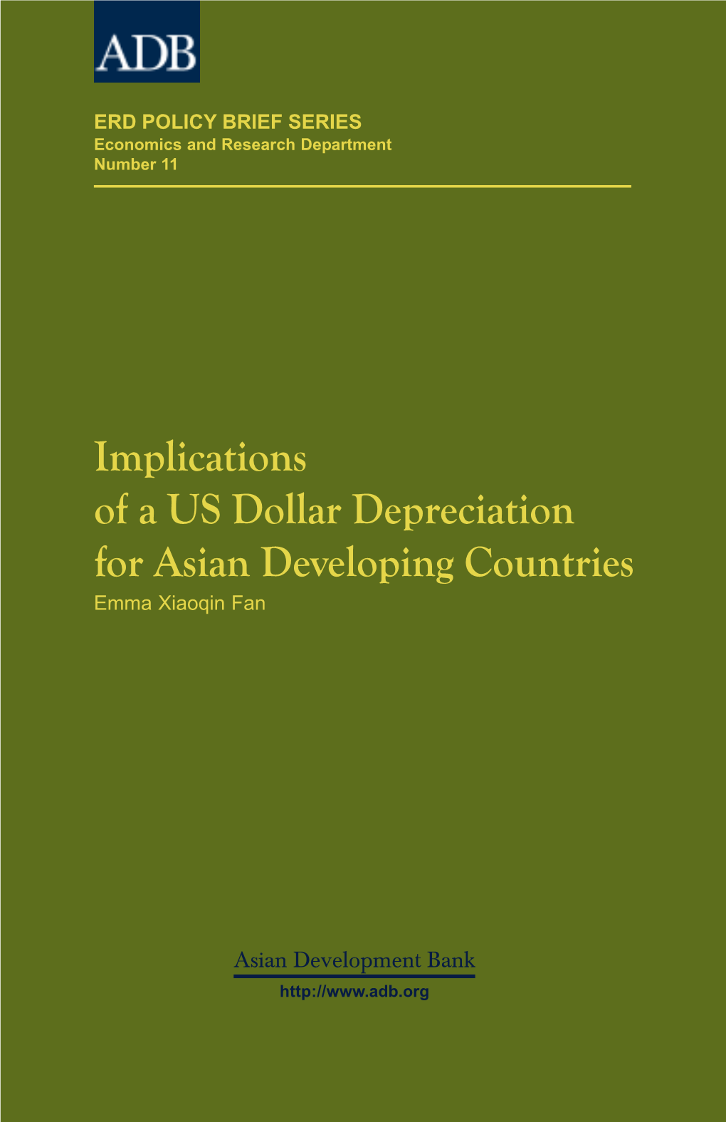 Implications of a US Dollar Depreciation for Asian Developing Countries Emma Xiaoqin Fan