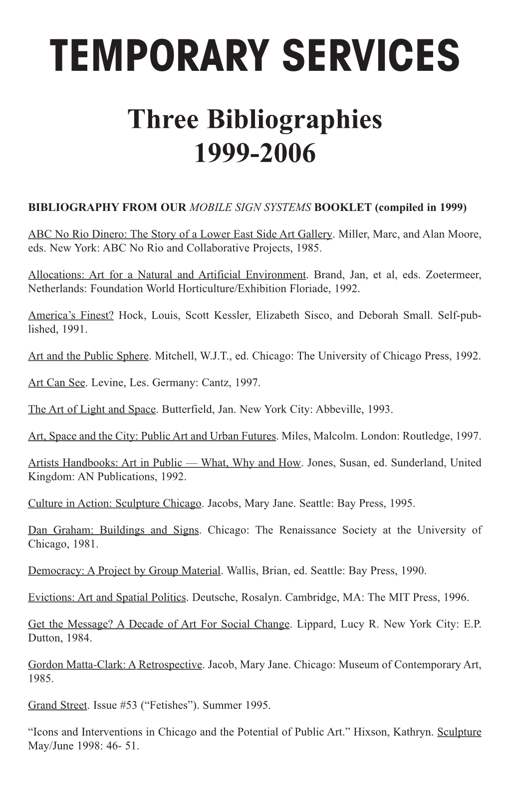 Three Bibliographies 1999-2006