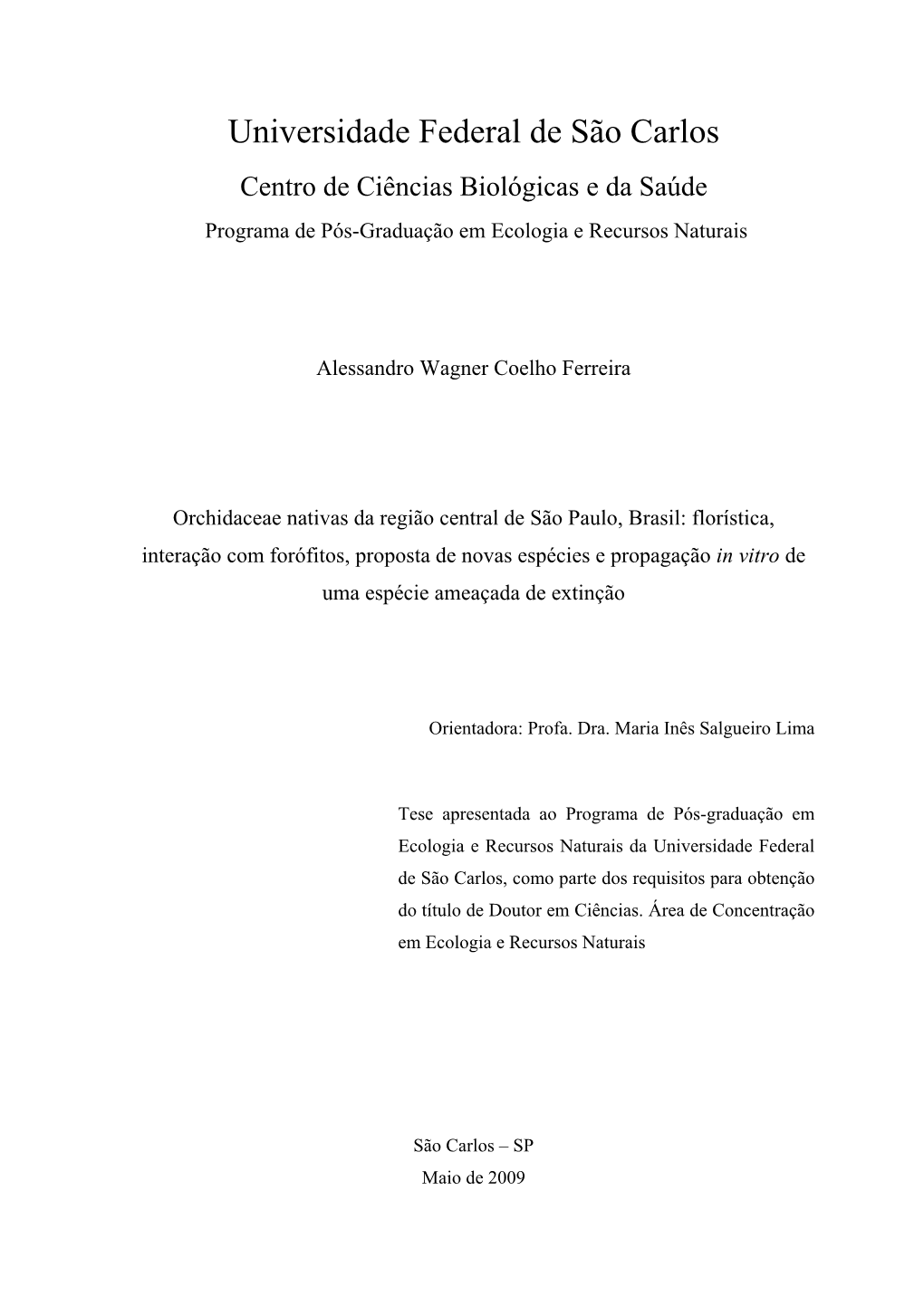 Universidade Federal De São Carlos Centro De Ciências Biológicas E Da Saúde Programa De Pós-Graduação Em Ecologia E Recursos Naturais