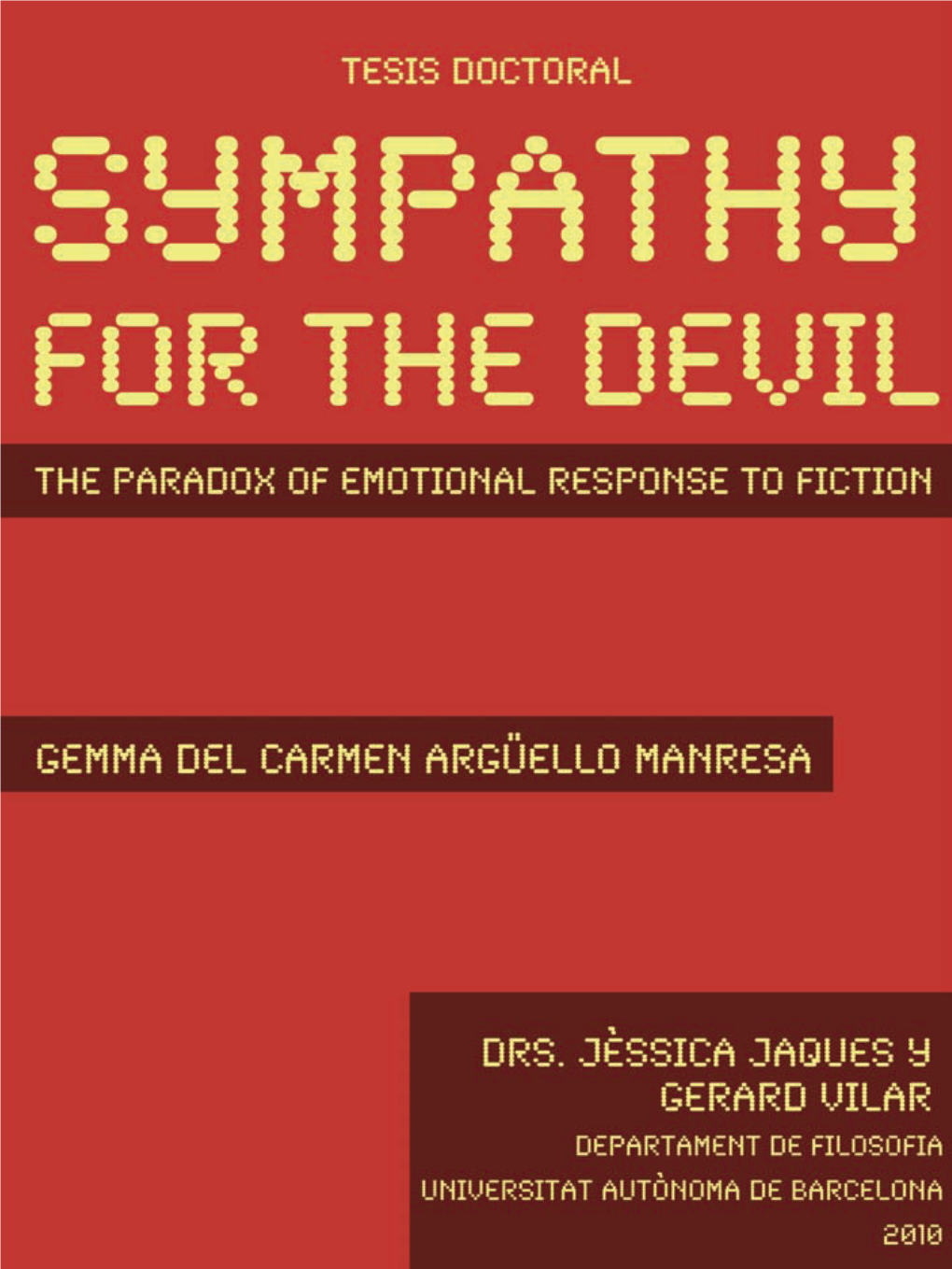 For the Devil the PARADOX of EMOTIONAL RESPONSE to FICTION