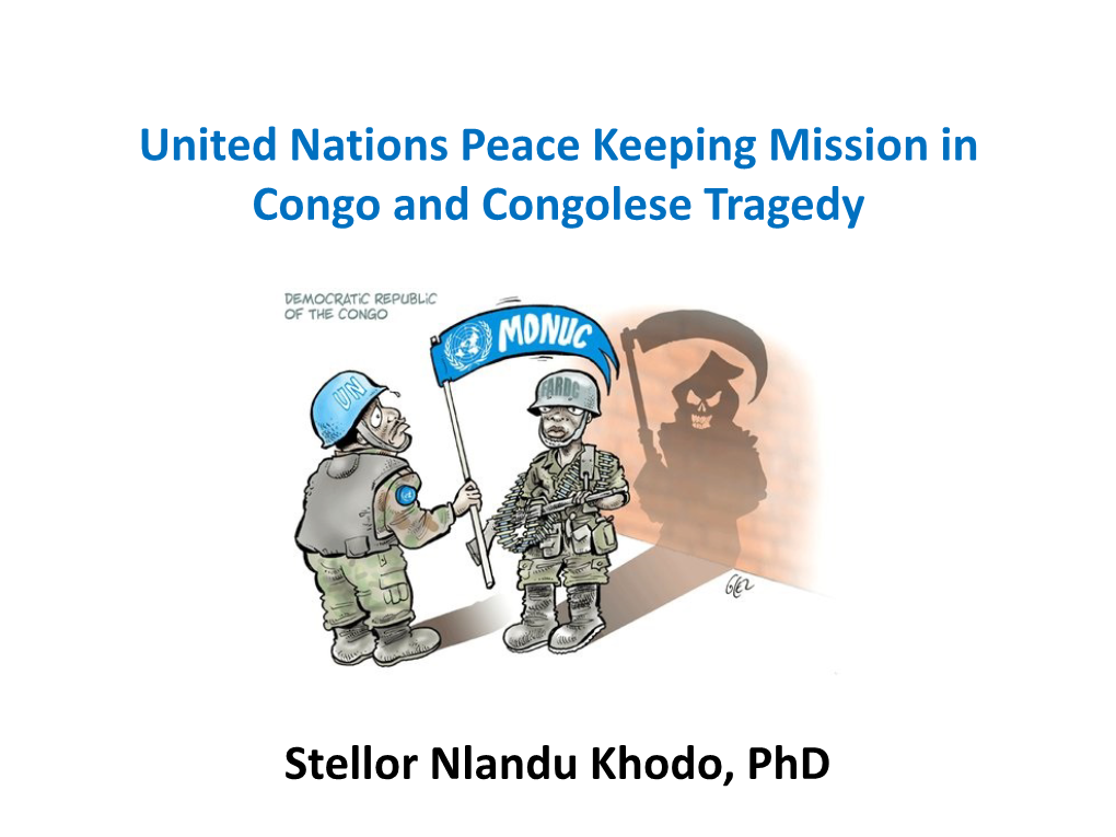 United Nations Peace Keeping Mission in Drcongo: an Opinion of a Congolese Citizen
