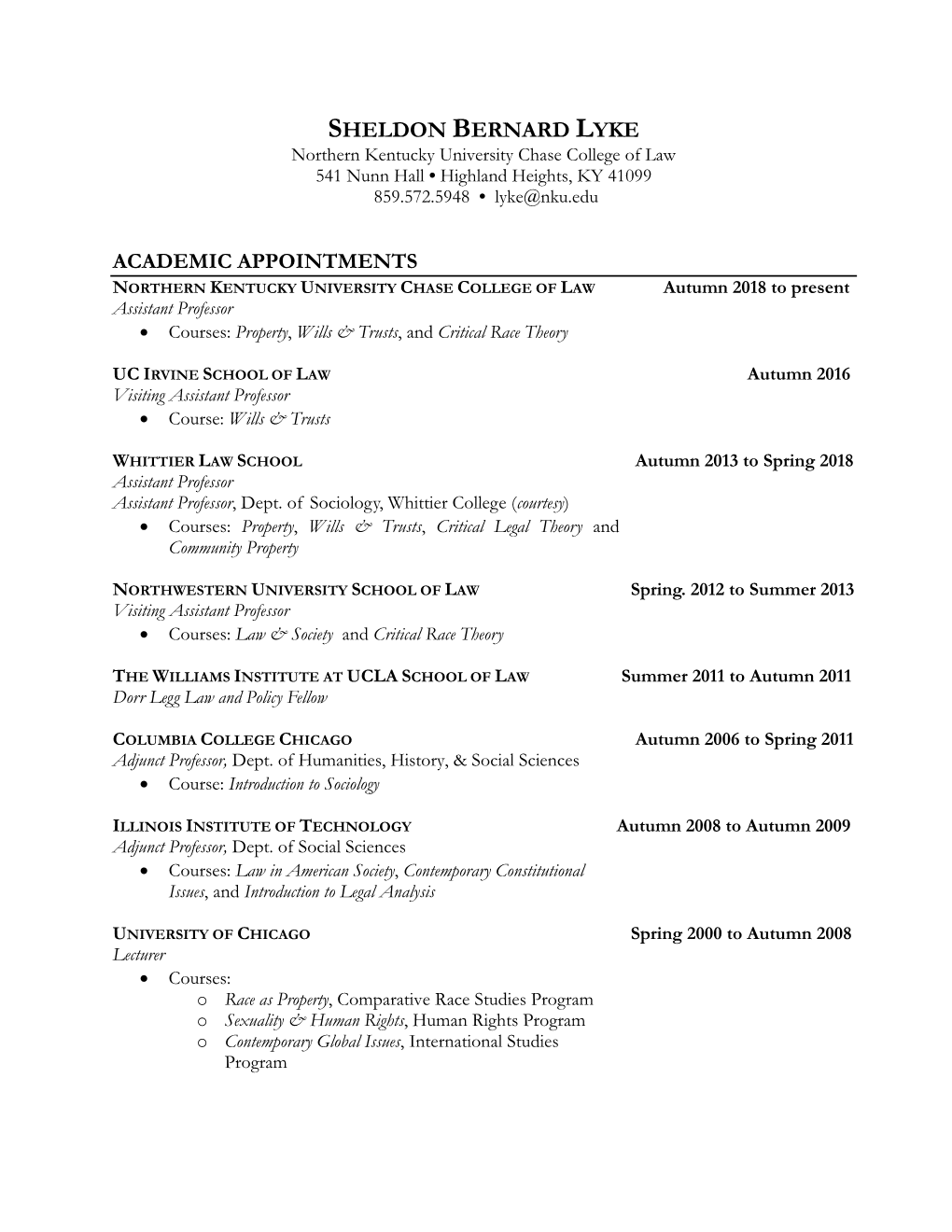 SHELDON BERNARD LYKE Northern Kentucky University Chase College of Law 541 Nunn Hall • Highland Heights, KY 41099 859.572.5948 • Lyke@Nku.Edu
