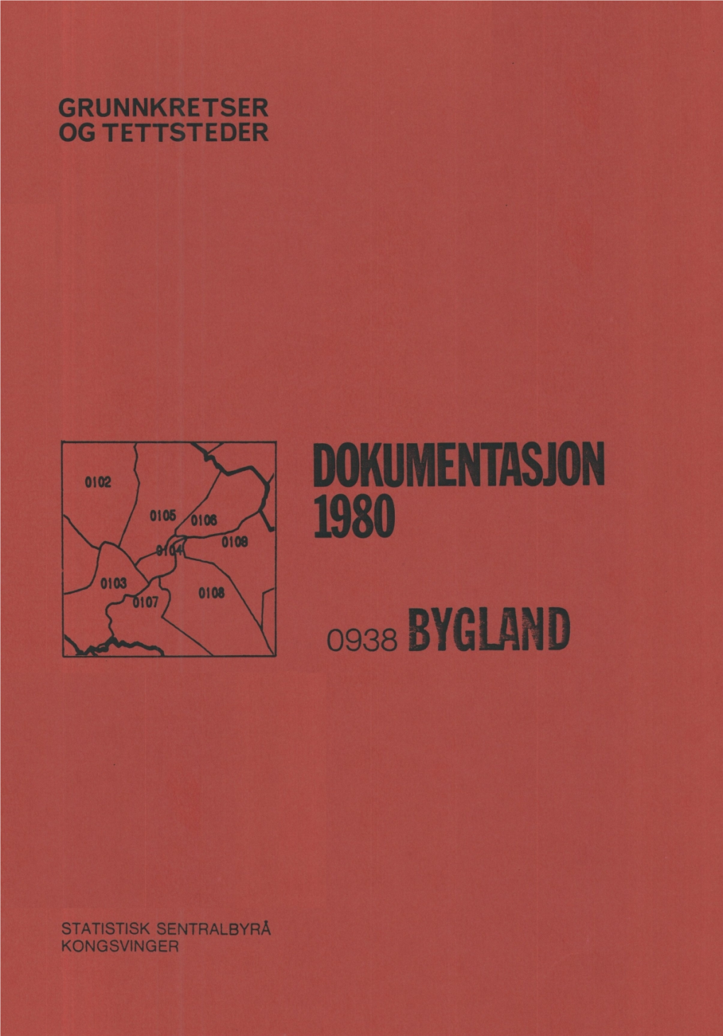 Folke- Og Boligtellingen 1980 Bygland. Grunnkretser Og Tettsteder. Dokumentasjon