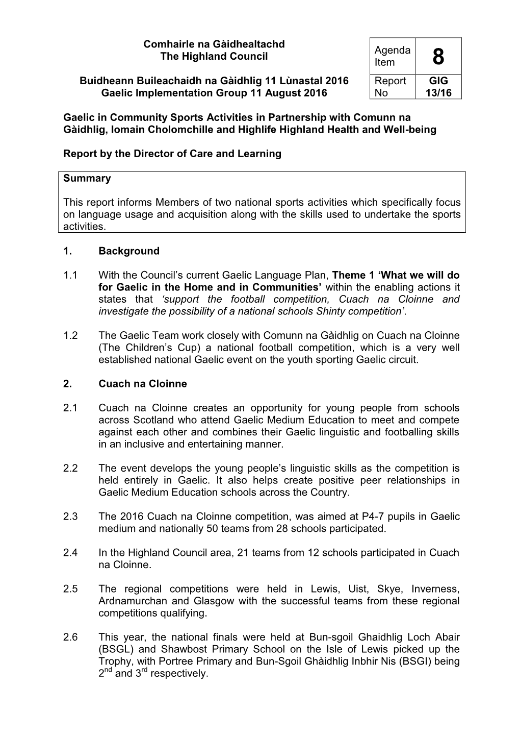 Gaelic in Community Sports Activities in Partnership with Comunn Na Gàidhlig, Iomain Cholomchille and Highlife Highland Health and Well-Being