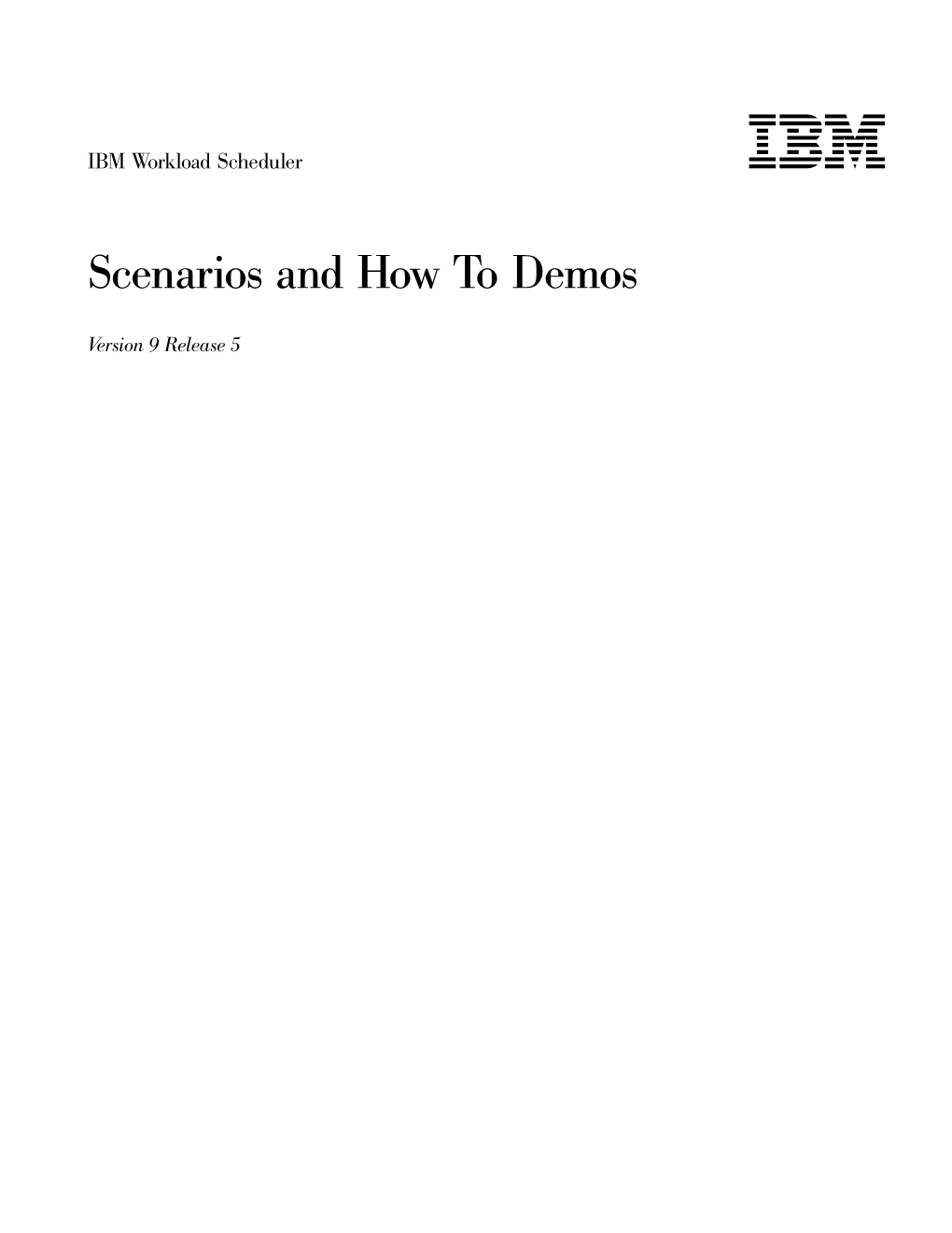 IBM Workload Scheduler: Scenarios and How to Demos Chapter 1