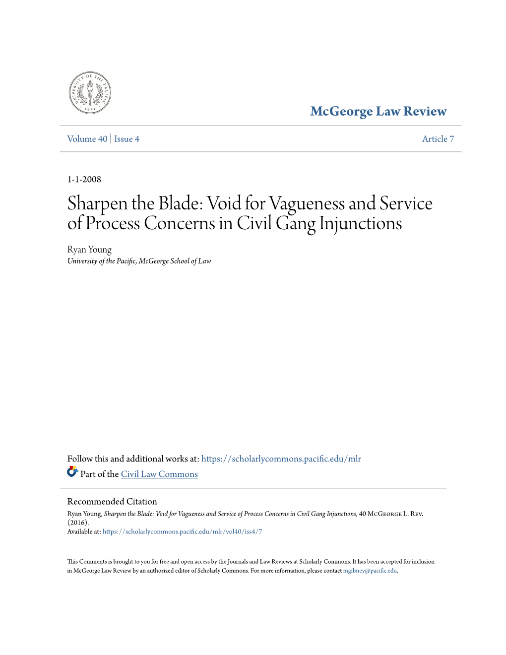 Void for Vagueness and Service of Process Concerns in Civil Gang Injunctions Ryan Young University of the Pacific, Mcgeorge School of Law