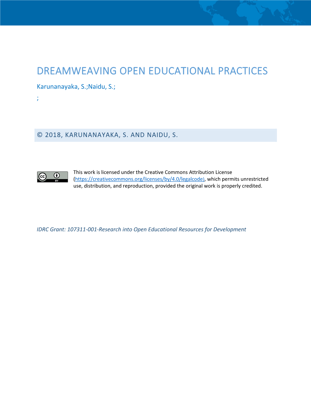 DREAMWEAVING OPEN EDUCATIONAL PRACTICES Karunanayaka, S.;Naidu, S.; ;