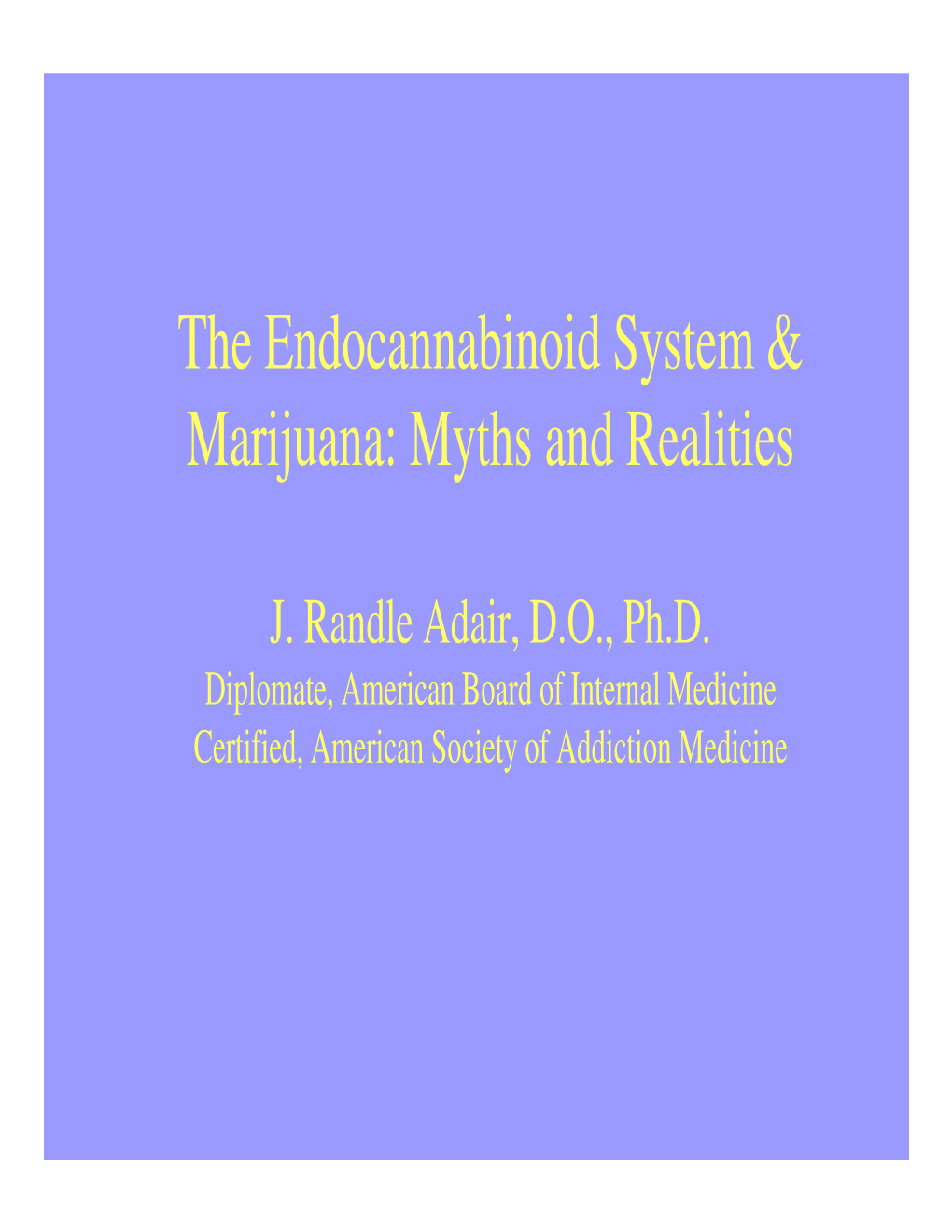 The Endocannabinoid System & Marijuana