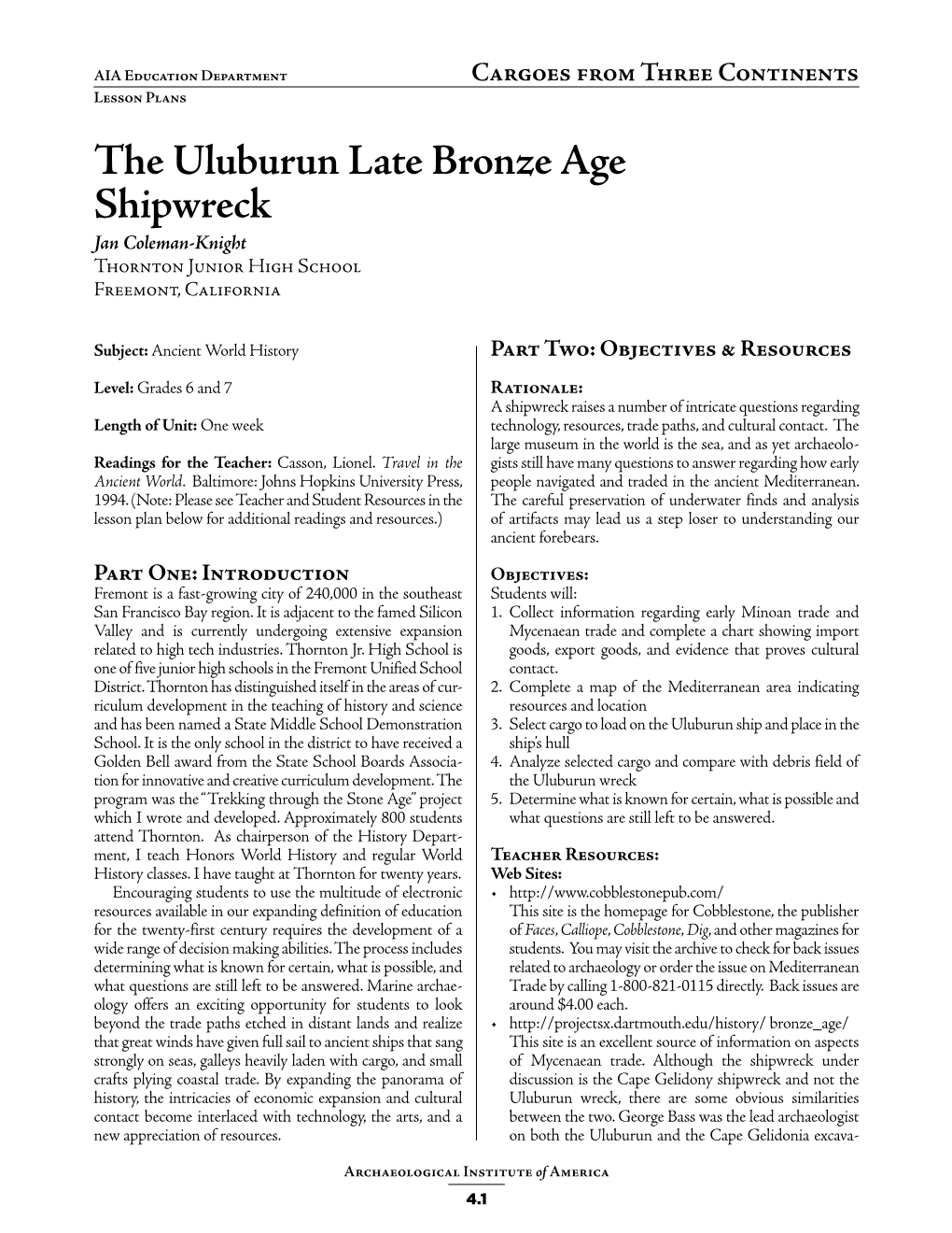 The Uluburun Late Bronze Age Shipwreck Jan Coleman-Knight Thornton Junior High School Freemont, California