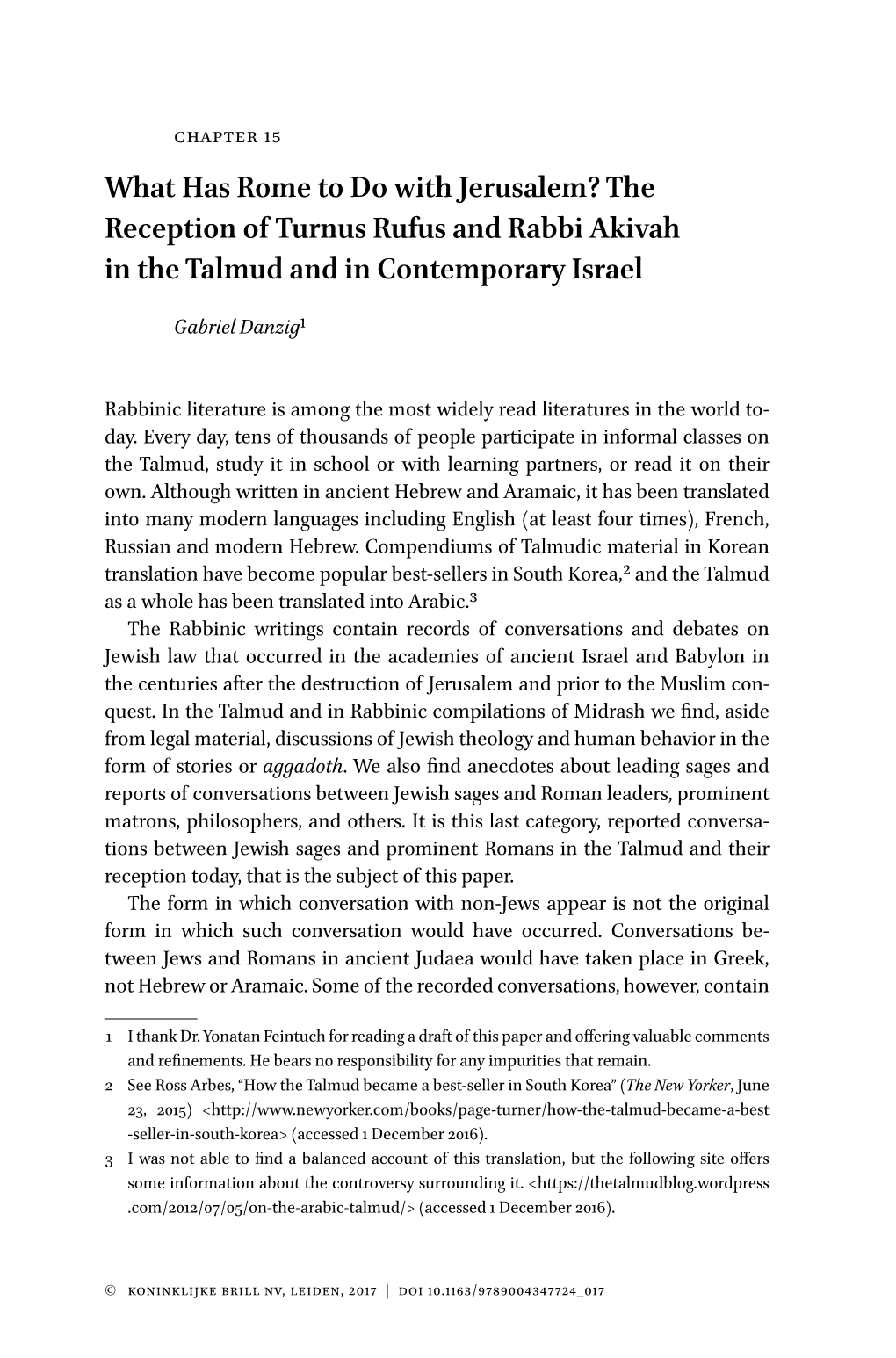 The Reception of Turnus Rufus and Rabbi Akivah in the Talmud and in Contemporary Israel