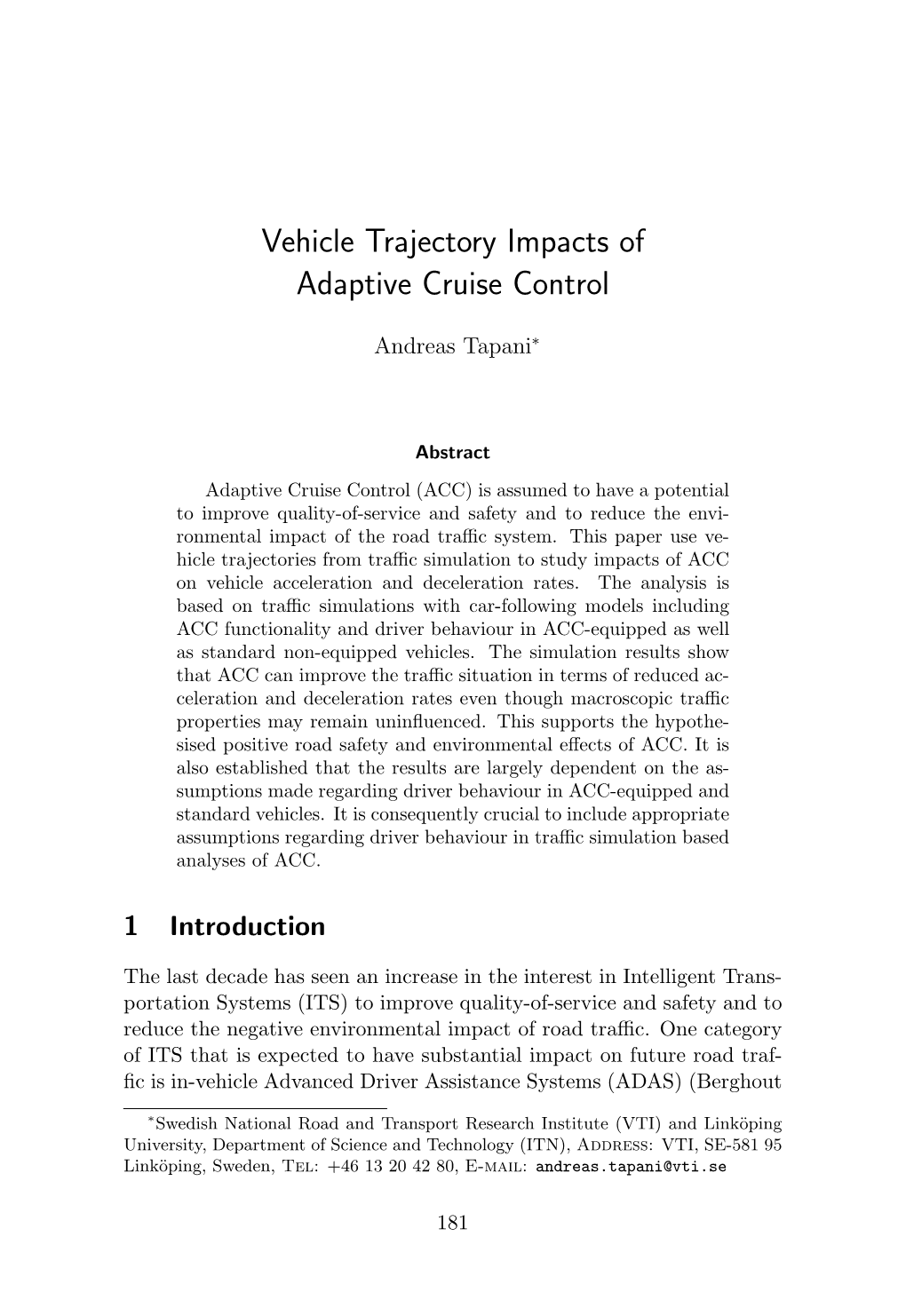 Vehicle Trajectory Impacts of Adaptive Cruise Control