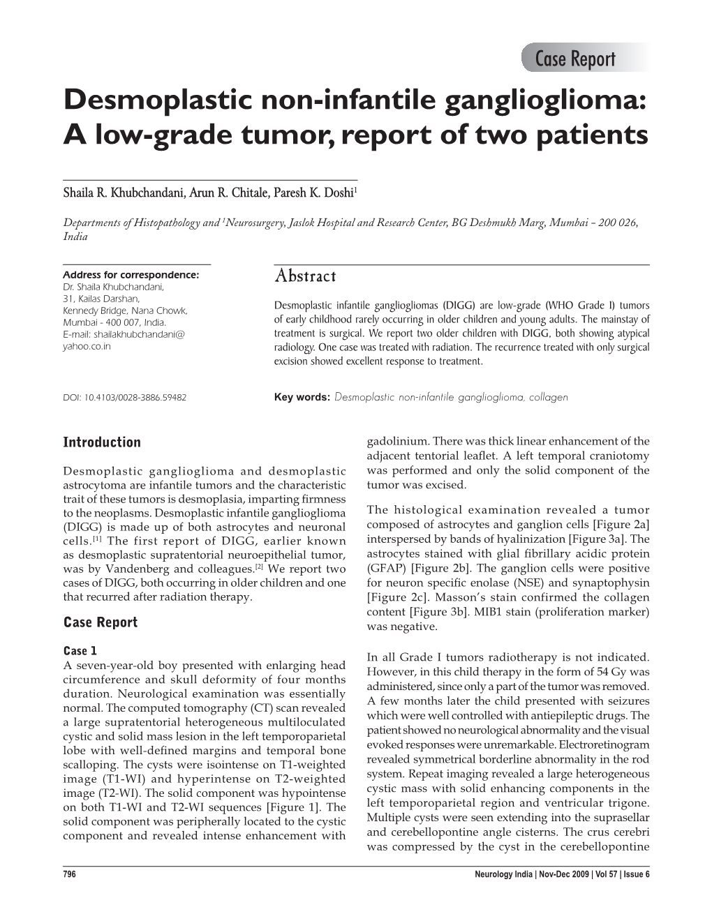 Desmoplastic Non-Infantile Ganglioglioma: a Low-Grade Tumor, Report of Two Patients