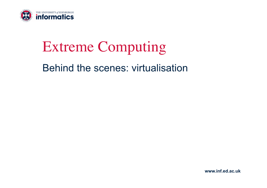 Extreme Computing Behind the Scenes: Virtualisation